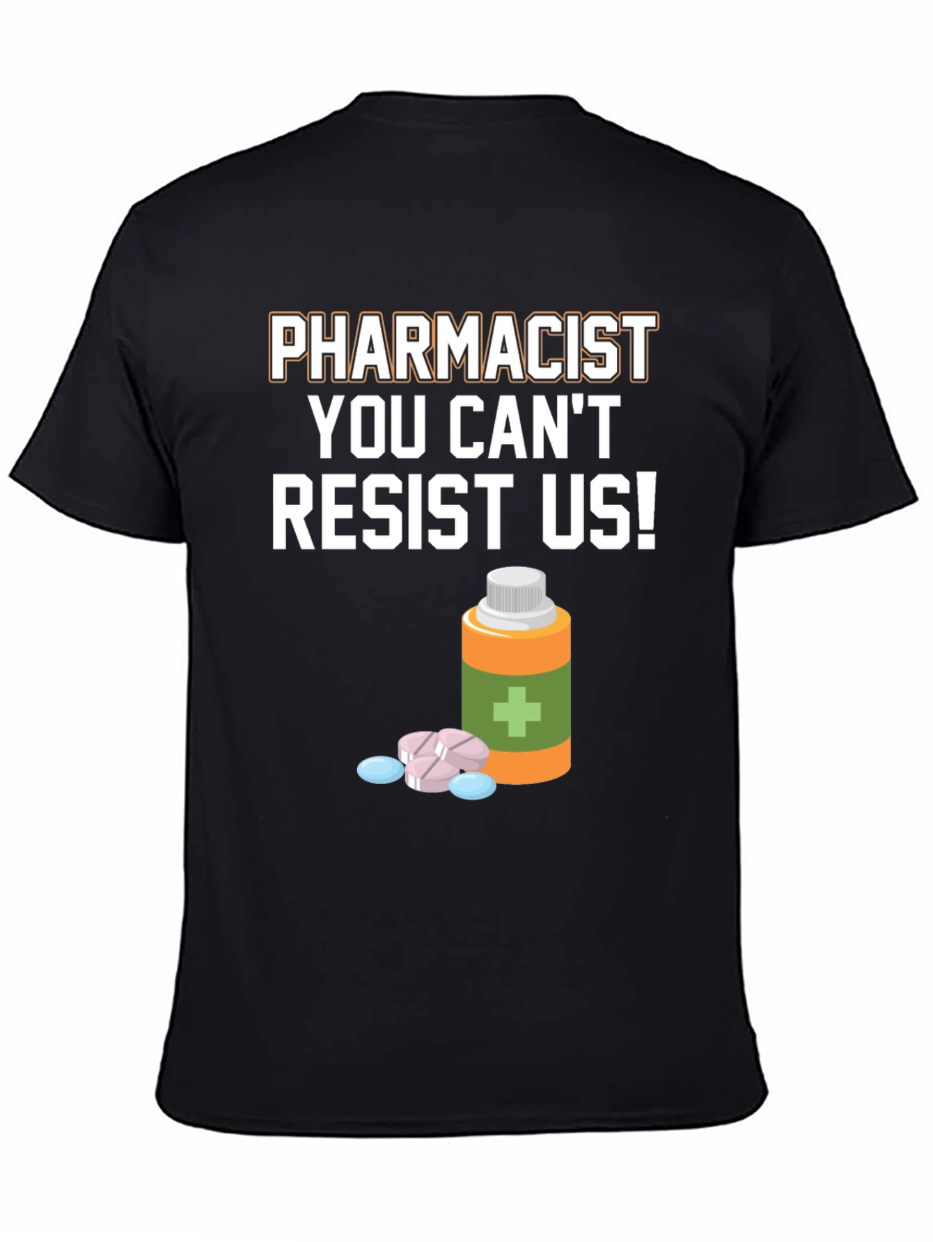 Pharmacist Resist T-Shirt - Funny Doctor Gift