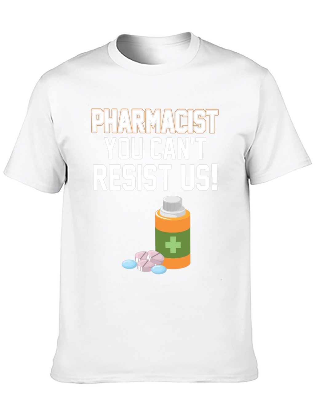 Pharmacist Resist T-Shirt - Funny Doctor Gift