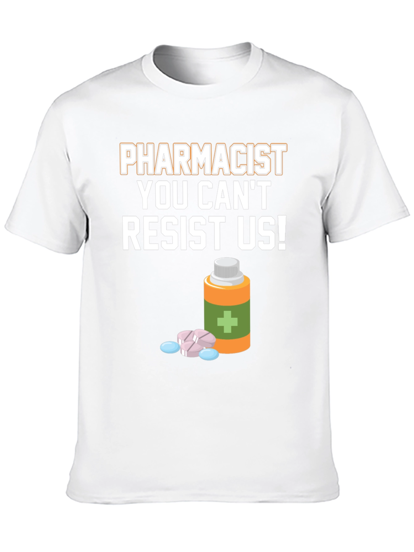 Pharmacist Resist T-Shirt - Funny Doctor Gift