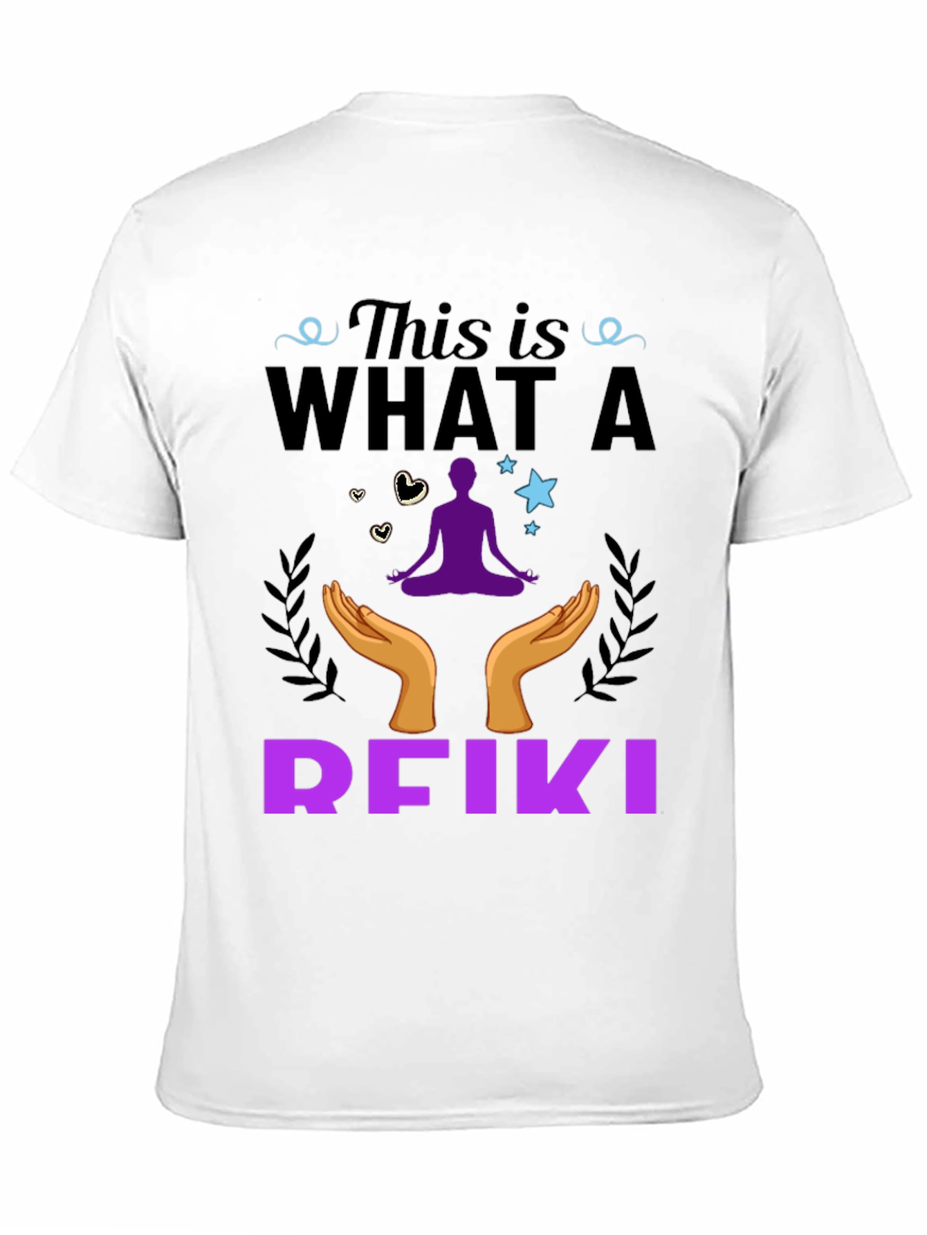 Reiki T-Shirt: This is What a Reiki Looks Like