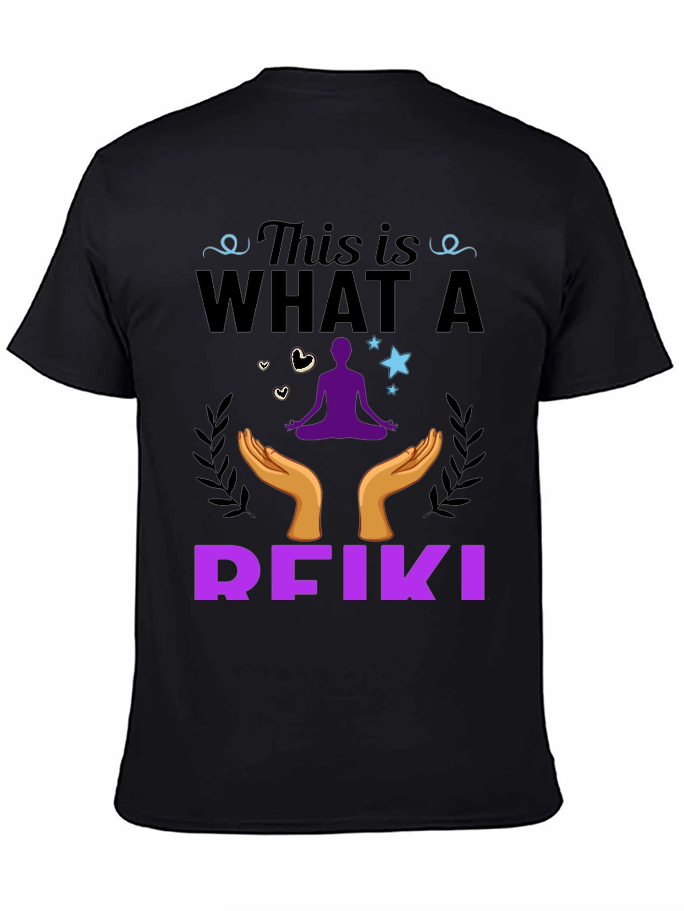 Reiki T-Shirt: This is What a Reiki Looks Like