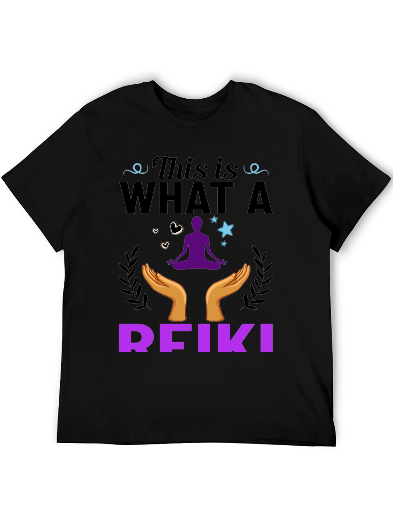 Reiki T-Shirt: This is What a Reiki Looks Like