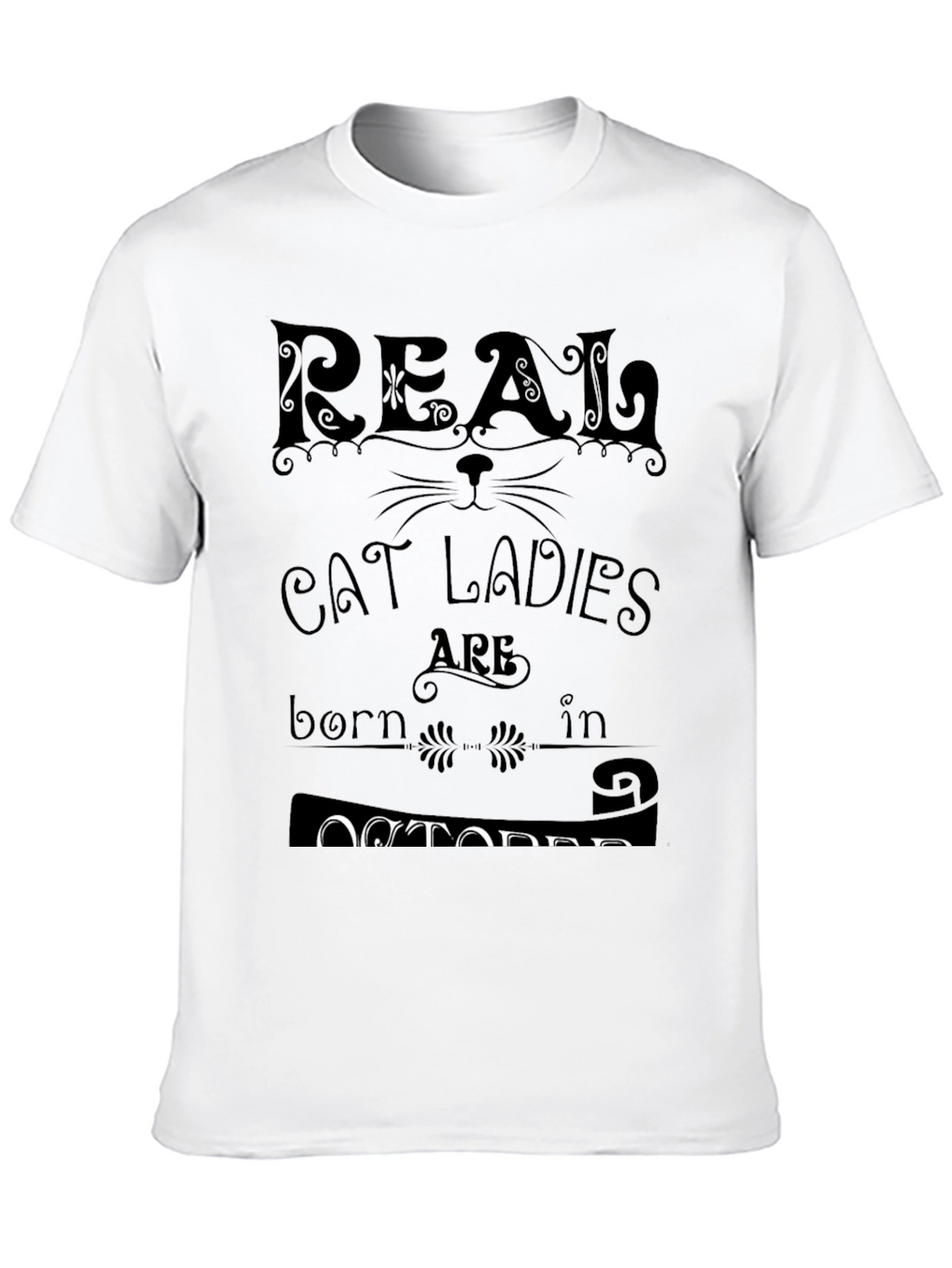 Real Cat Ladies Born In October T-Shirt