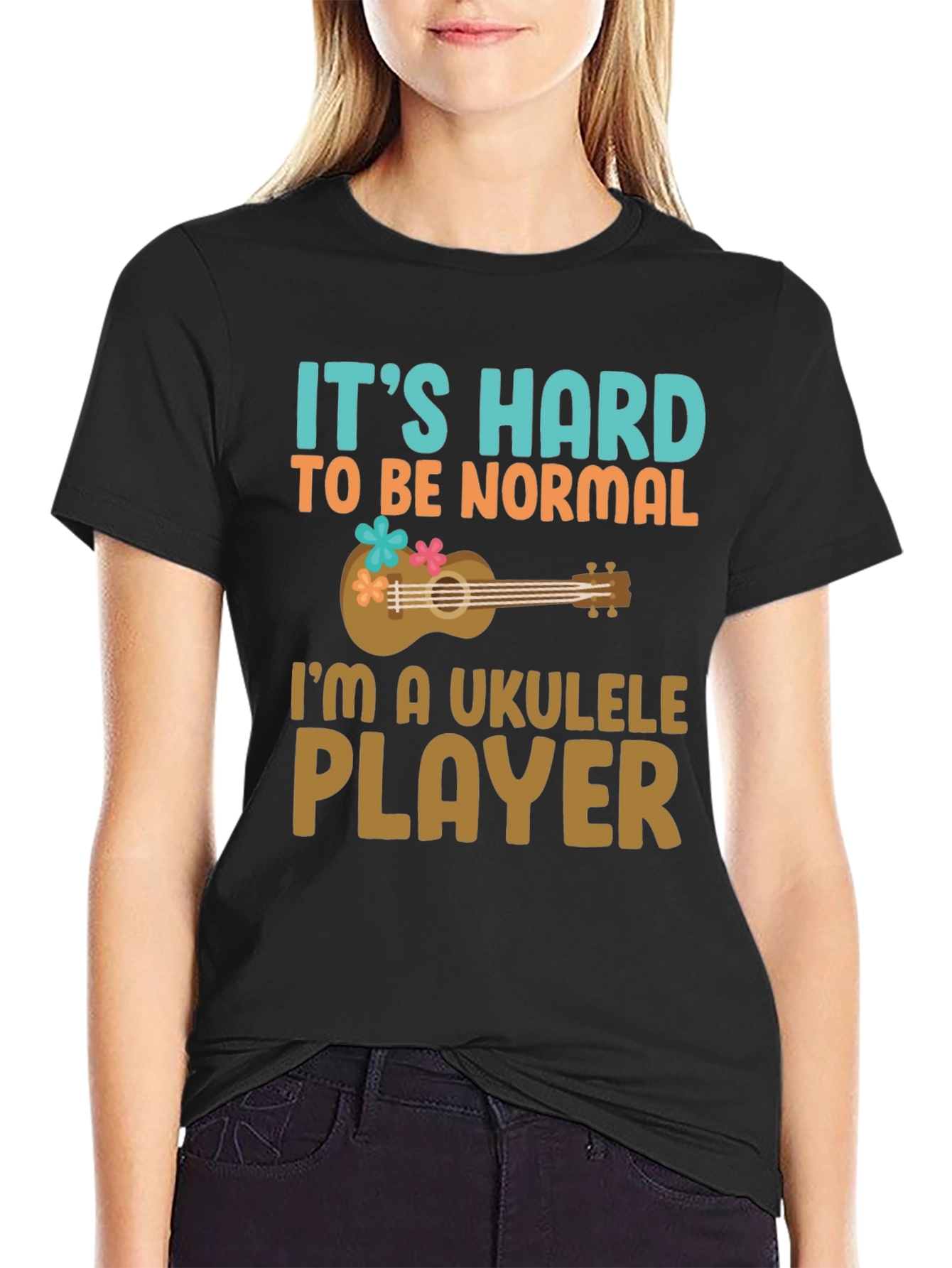 Its Hard to Be Normal Ukulele Player Graphic Tee