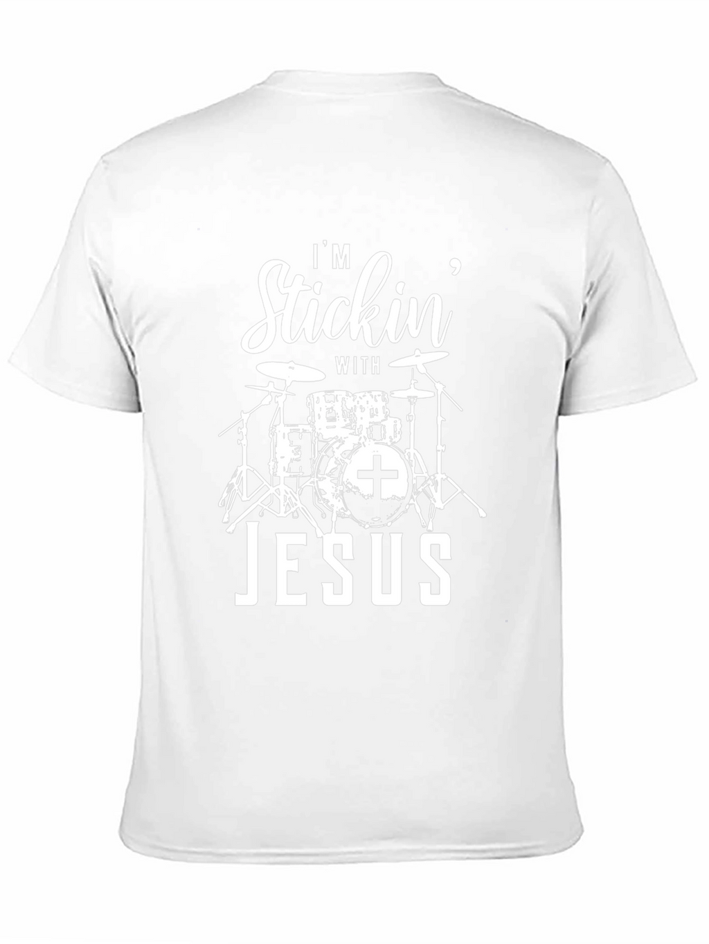 Im Stickin With Jesus Drummer T-Shirt