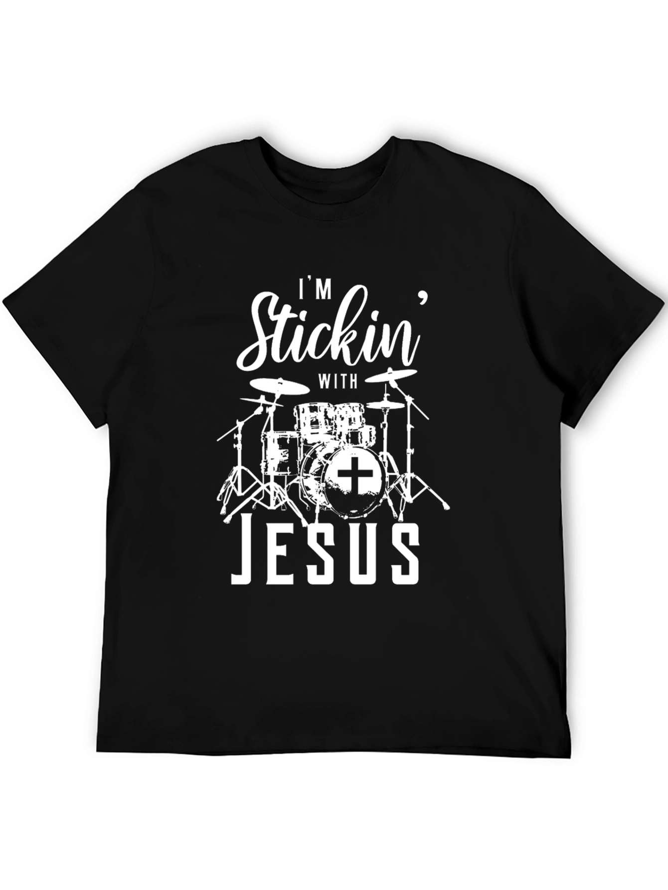 Im Stickin With Jesus Drummer T-Shirt