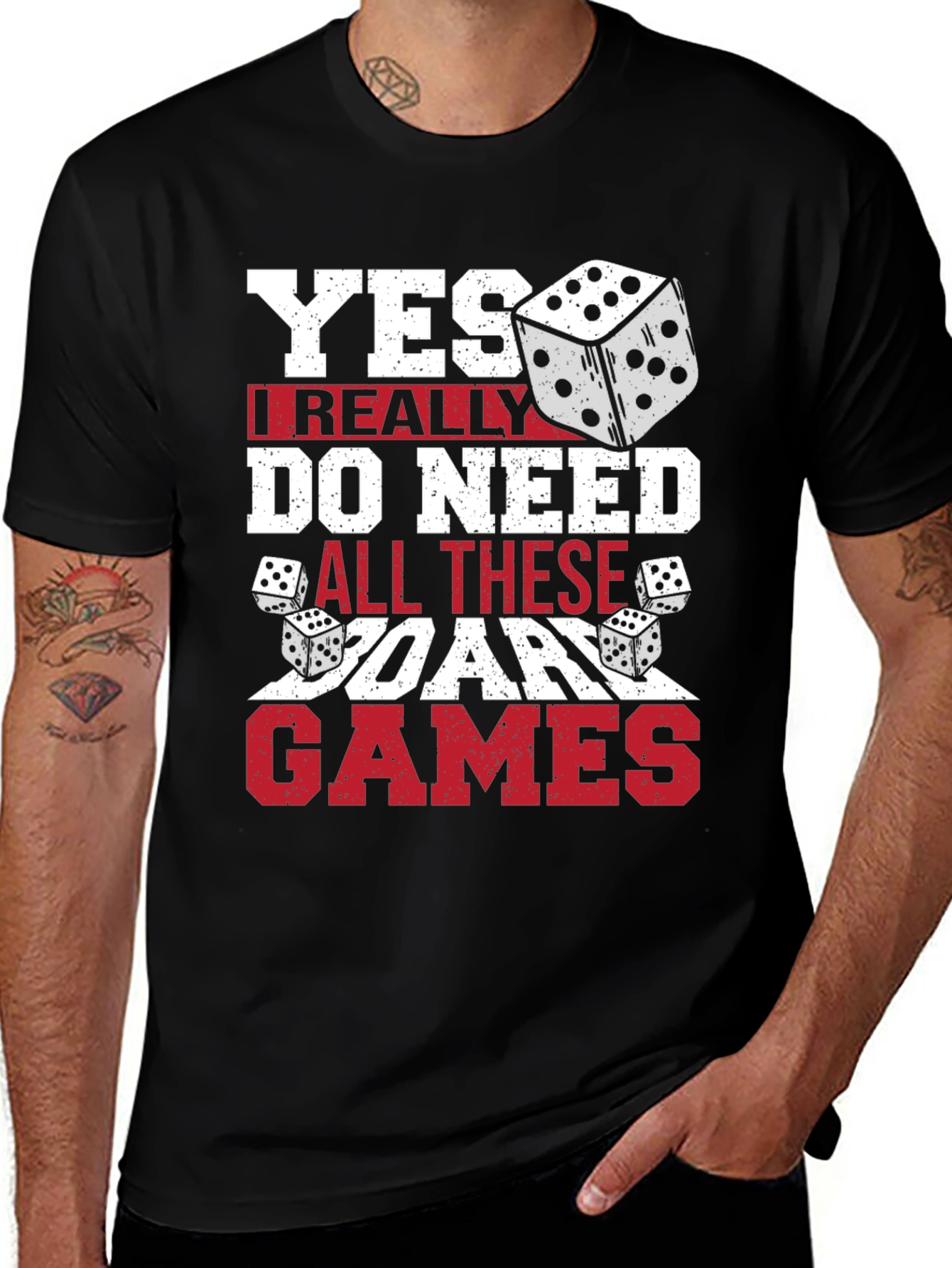 Board Games T-Shirt - Yes I Need All These Board Games!