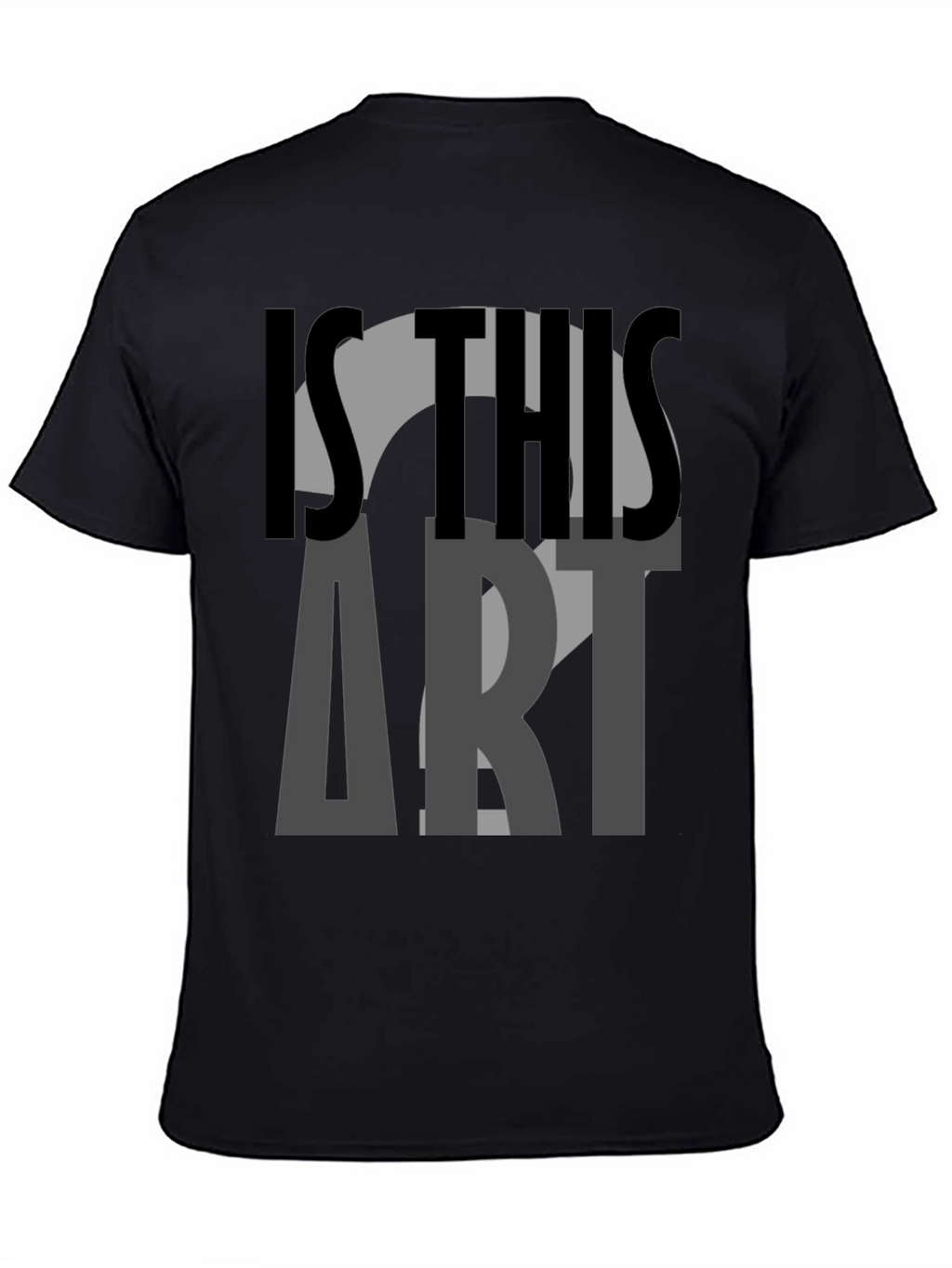 Is This Art? Graphic Tee