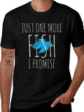 Just One More Fish T-Shirt