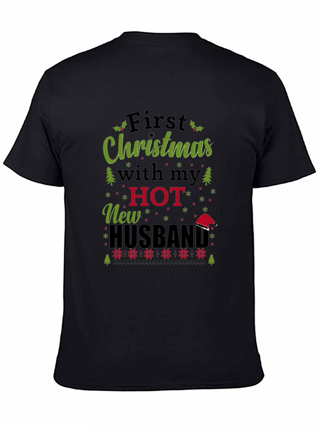 Festive First Christmas With My Hot New Husband Tee