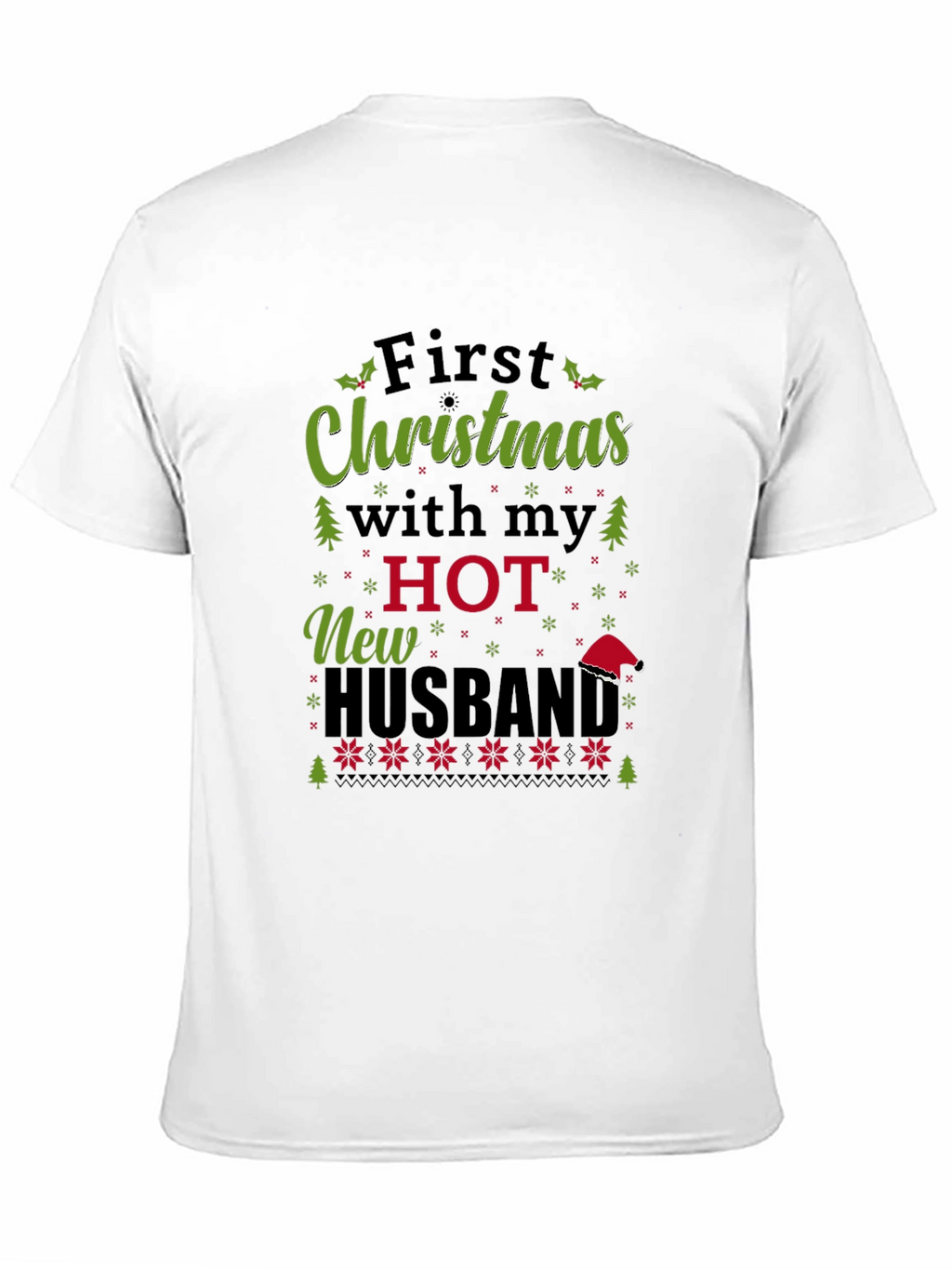 Festive First Christmas With My Hot New Husband Tee