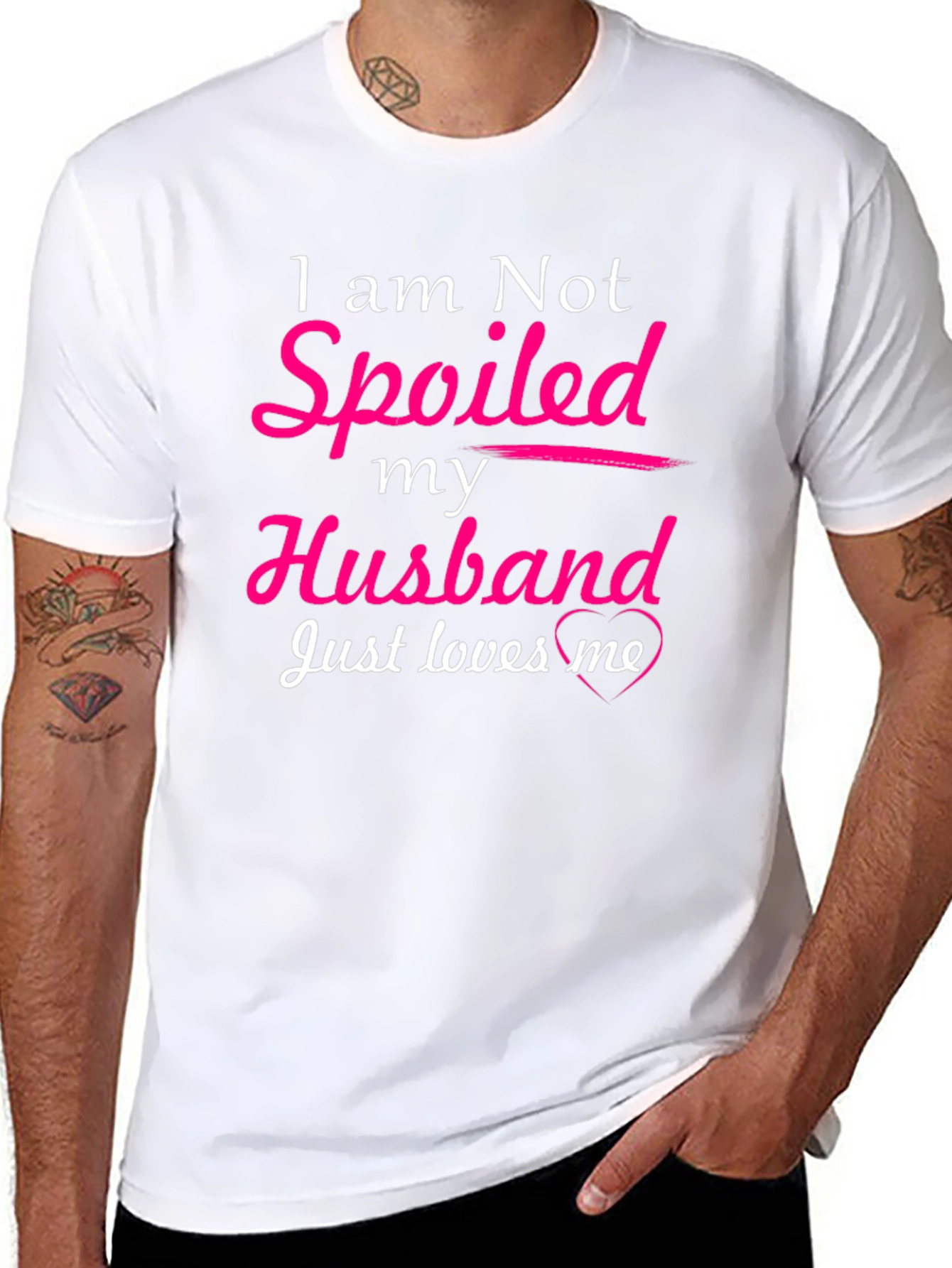 I am Not Spoiled Husband Loves Me T-Shirt