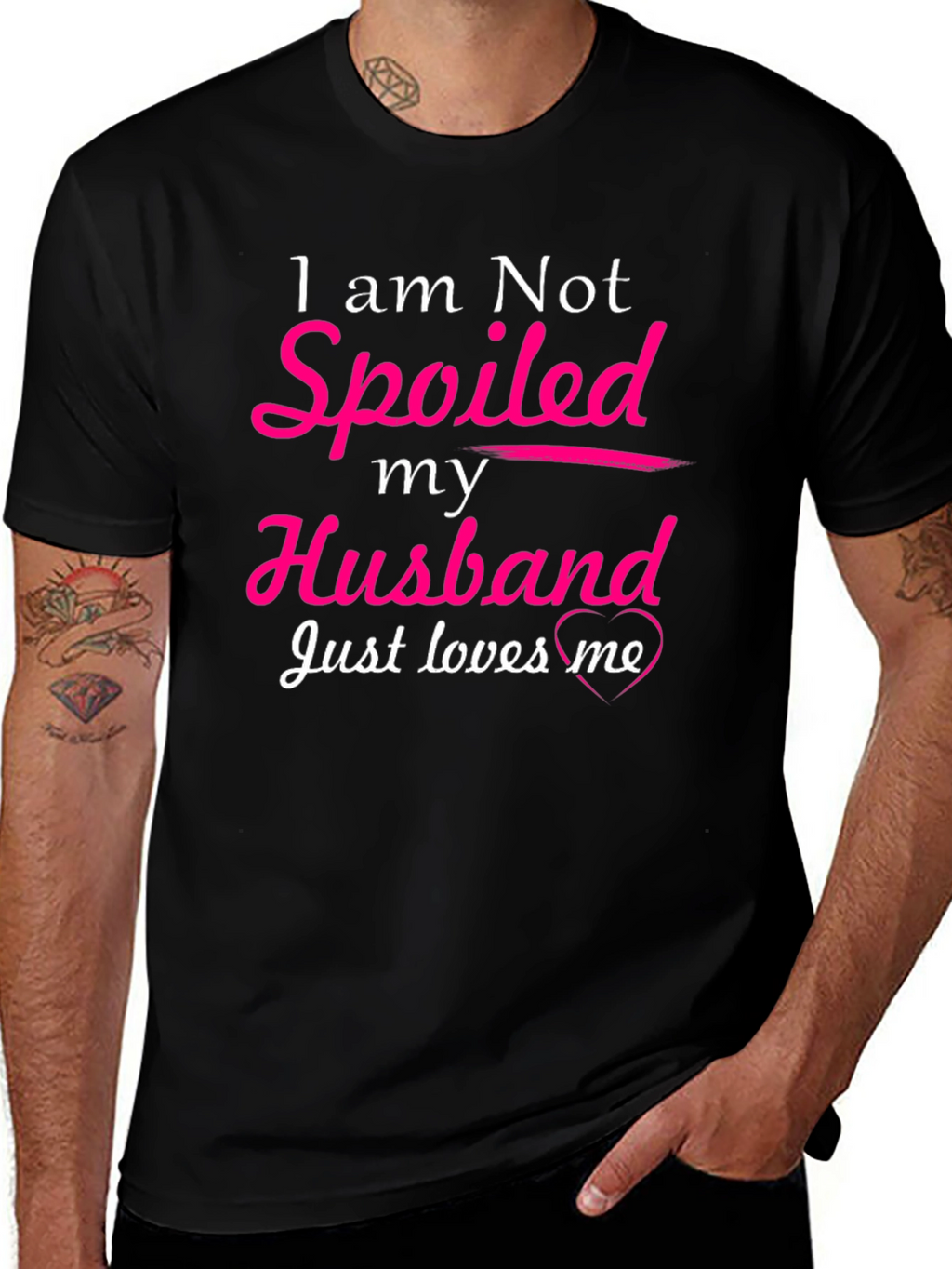 I am Not Spoiled Husband Loves Me T-Shirt