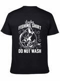 Lucky Fishing Shirt - Do Not Wash T-Shirt