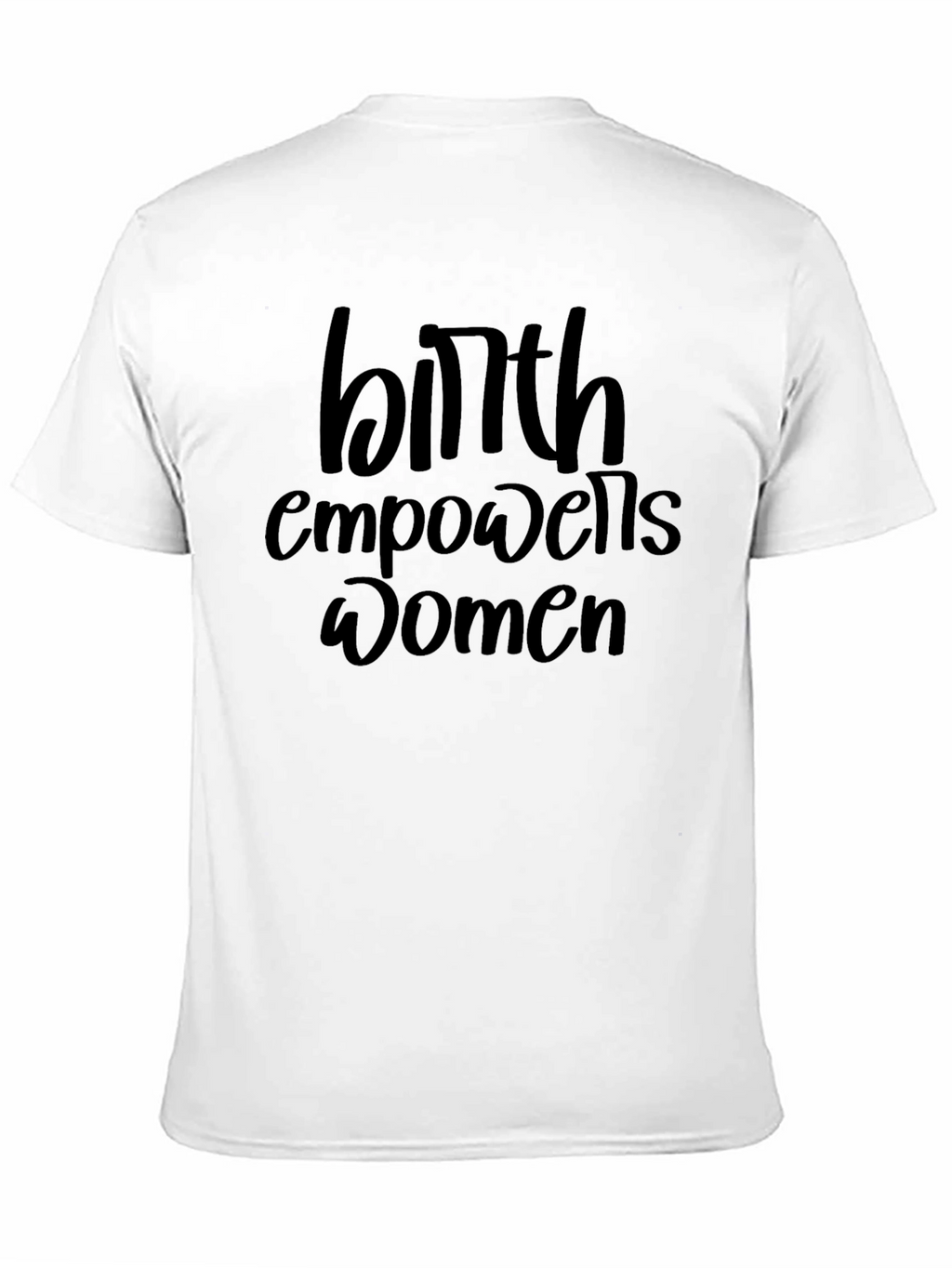 Birth Empowers Women Black Graphic T-Shirt