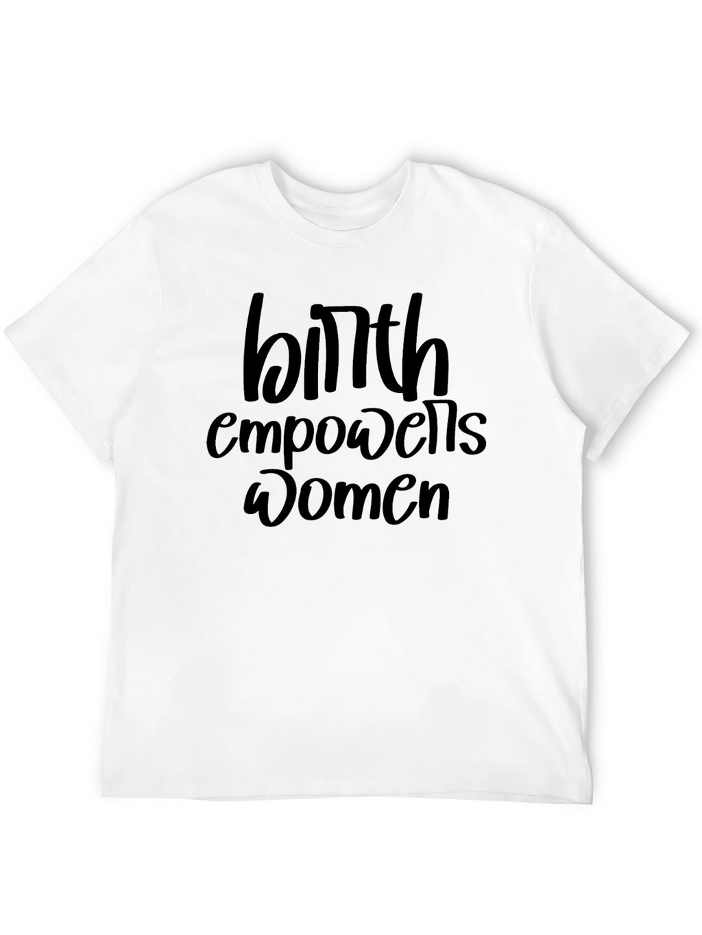 Birth Empowers Women Black Graphic T-Shirt