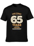 Funny 65th Birthday T-Shirt: Hardest Years