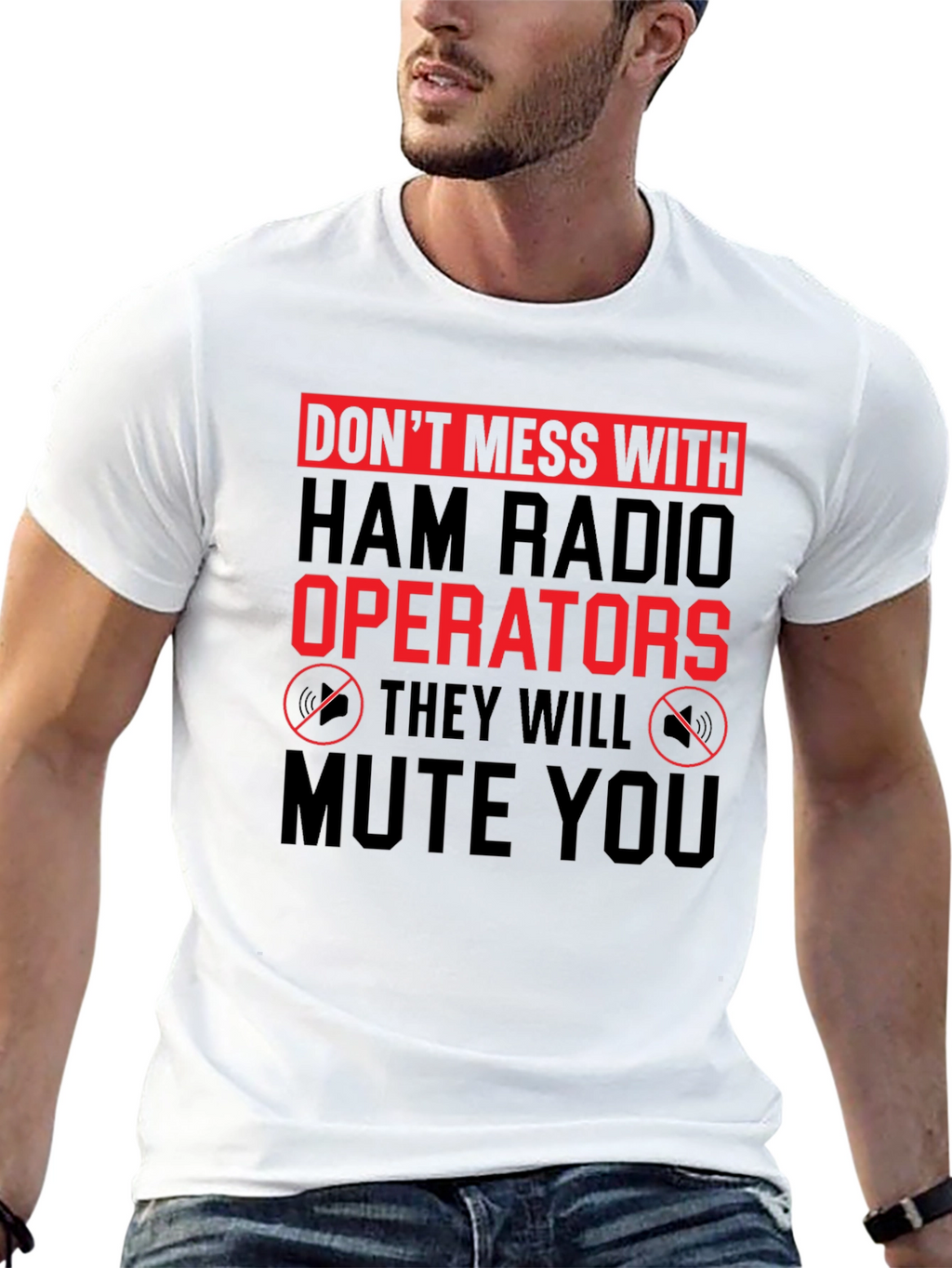 Dont Mess With Ham Radio Operators T-Shirt