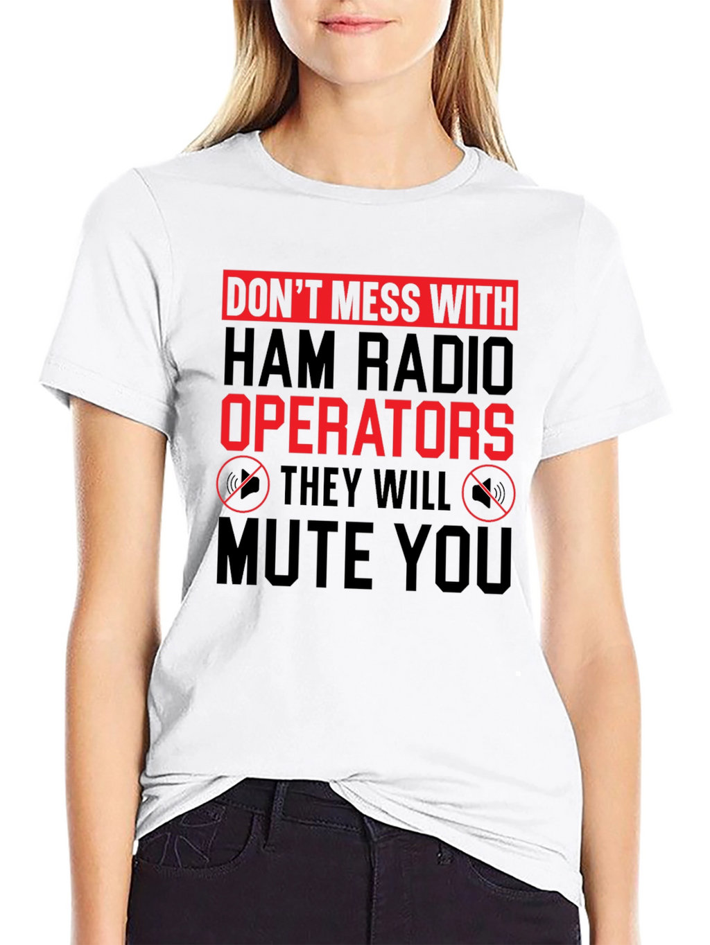 Dont Mess With Ham Radio Operators T-Shirt
