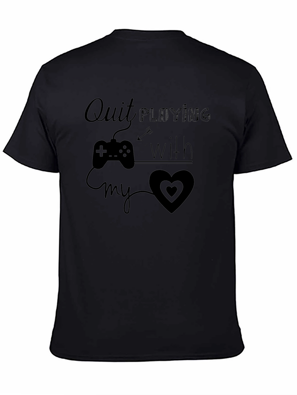 Quit Playing With My Heart Graphic Tee