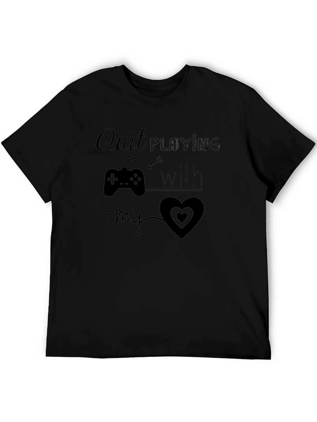 Quit Playing With My Heart Graphic Tee