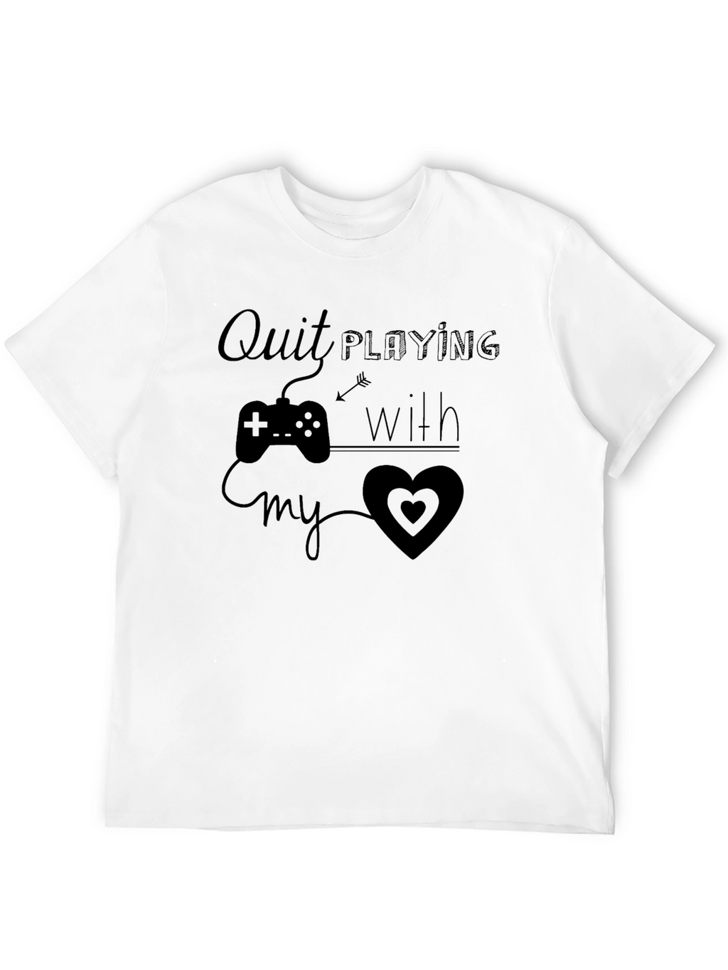 Quit Playing With My Heart Graphic Tee