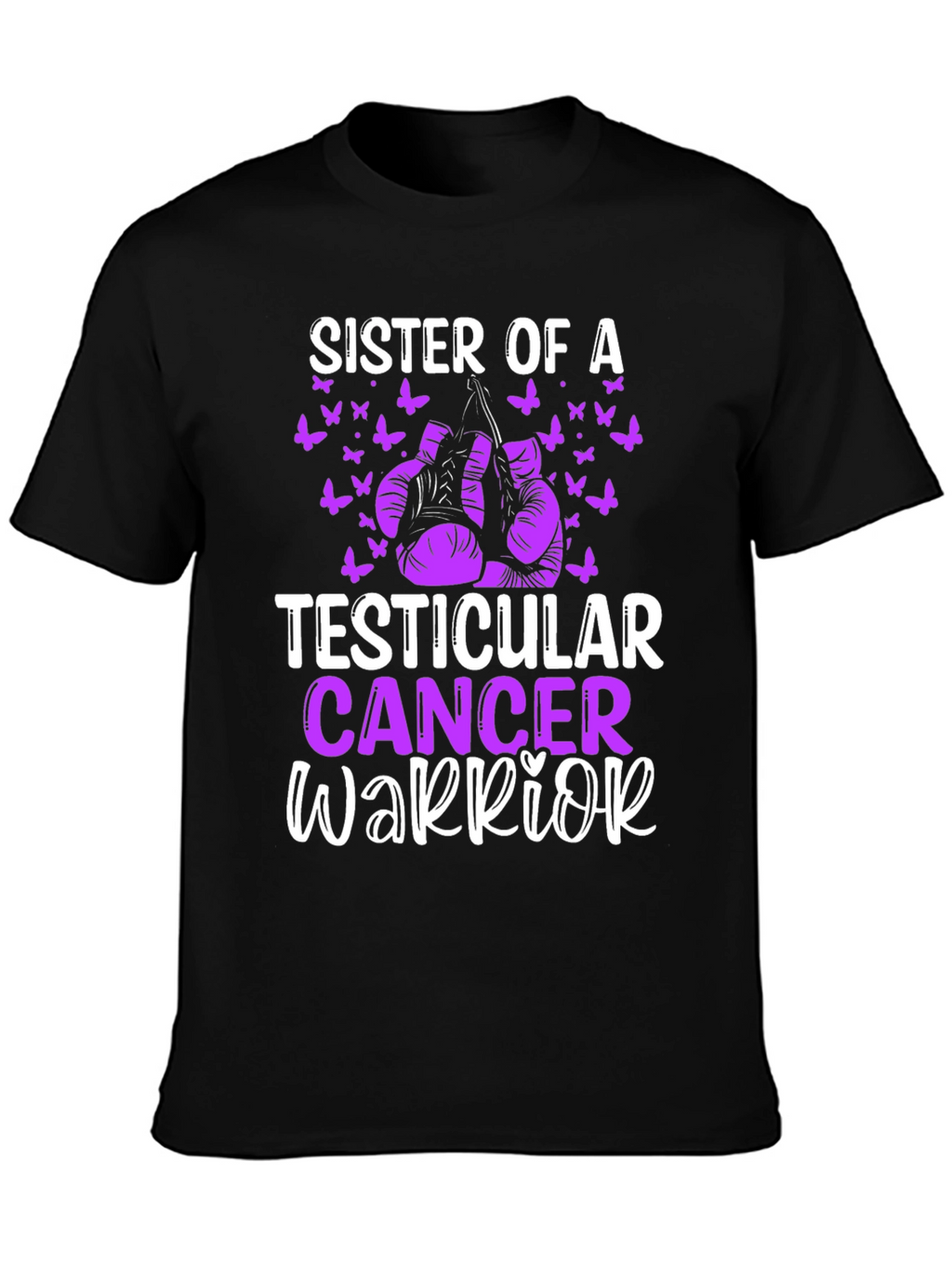 Sister of a Testicular Cancer Warrior T-Shirt