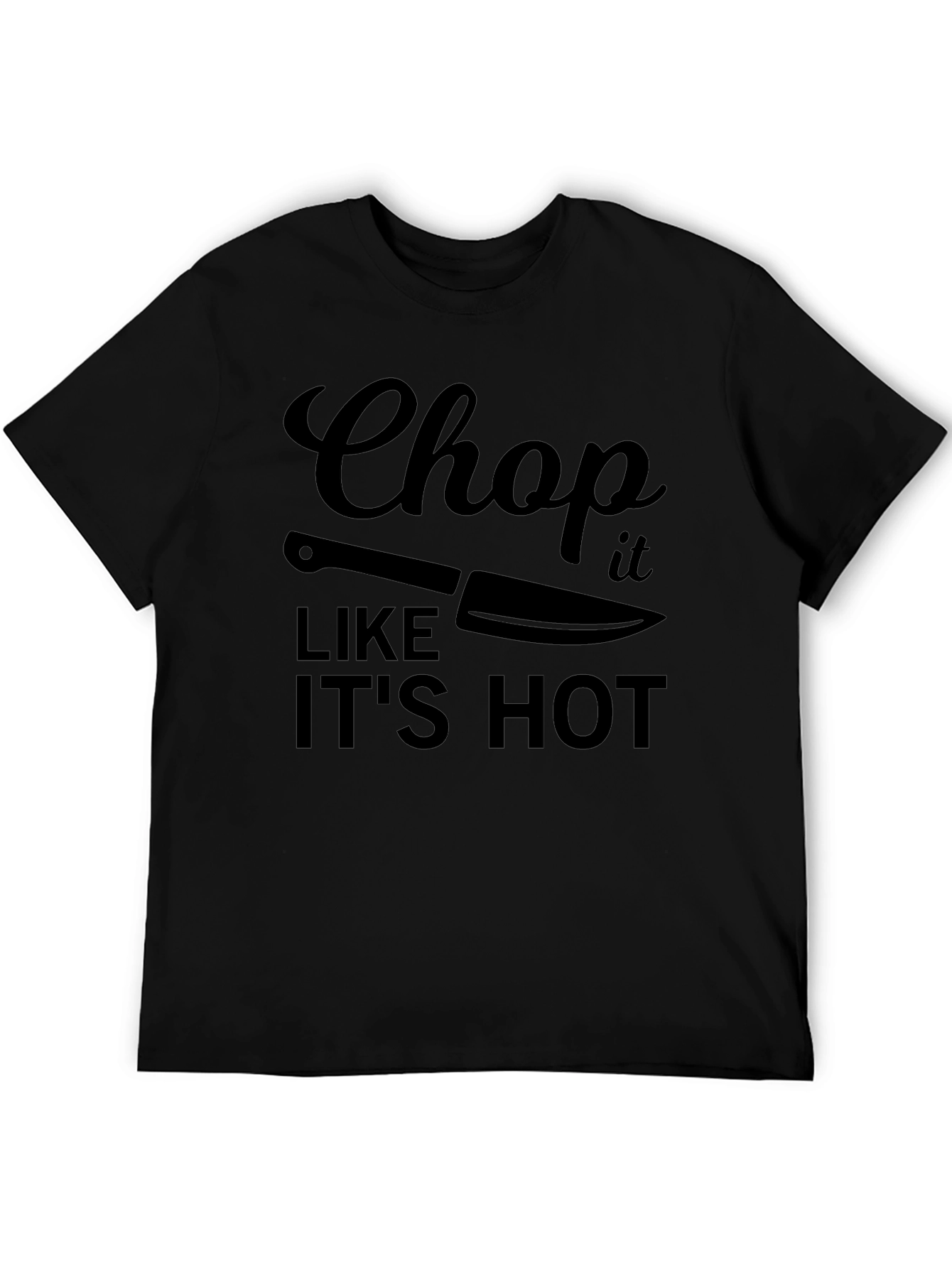 Chop It Like Its Hot Black T-Shirt