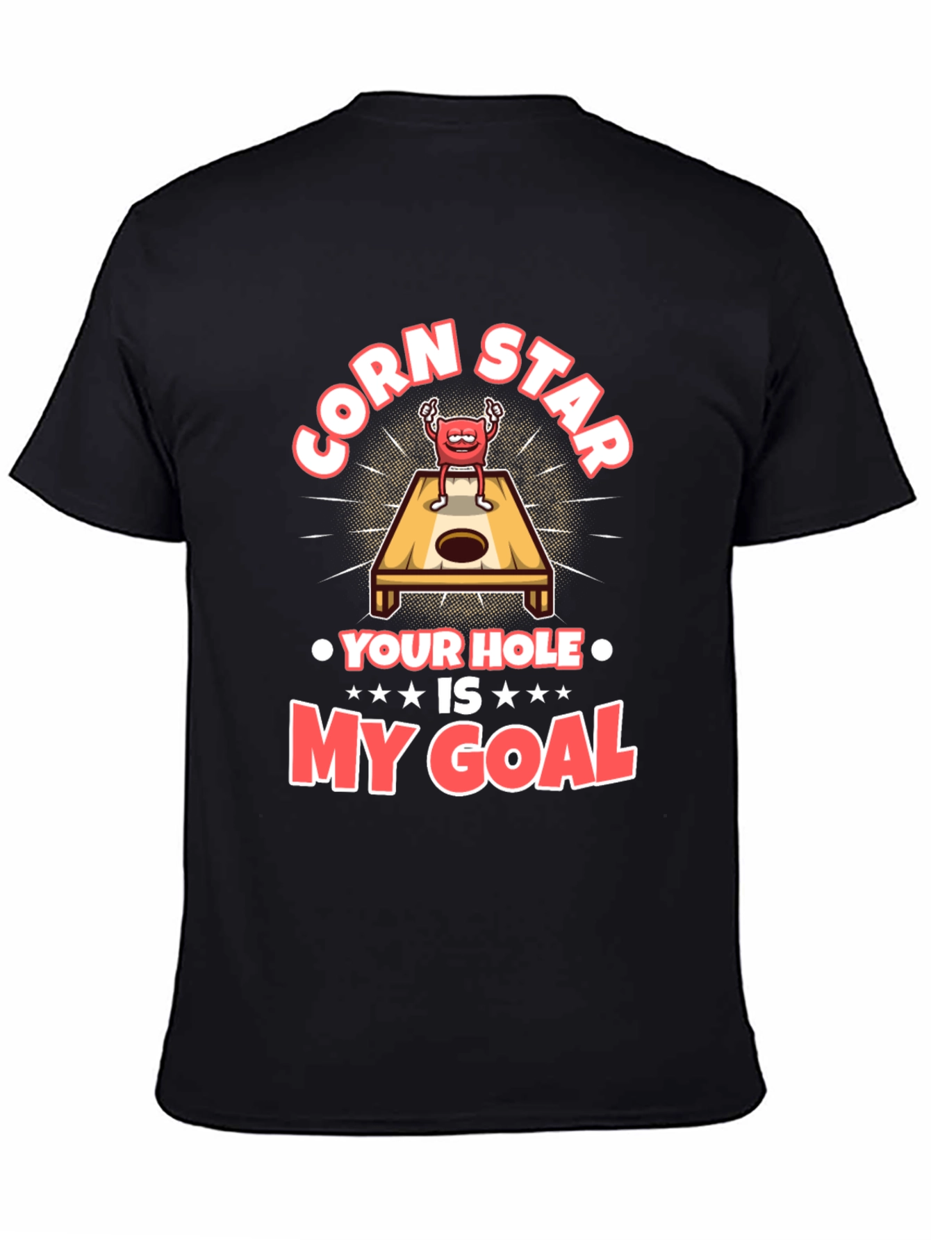Corn Star Your Hole is My Goal T-Shirt