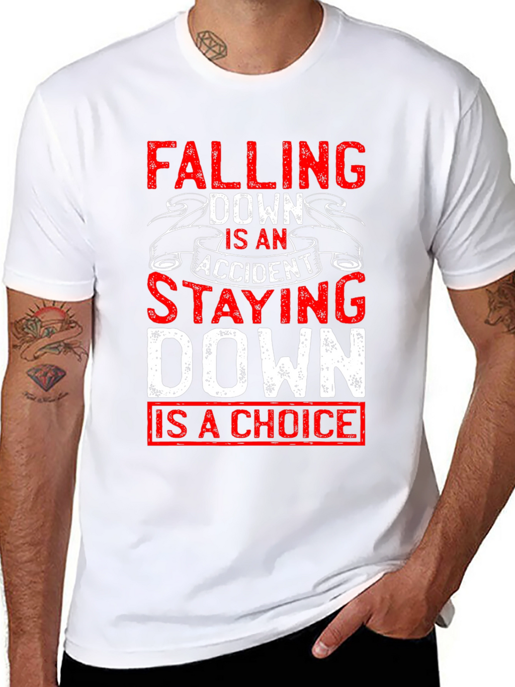 Motivational T-Shirt: Falling Down Staying Down Choice Tee