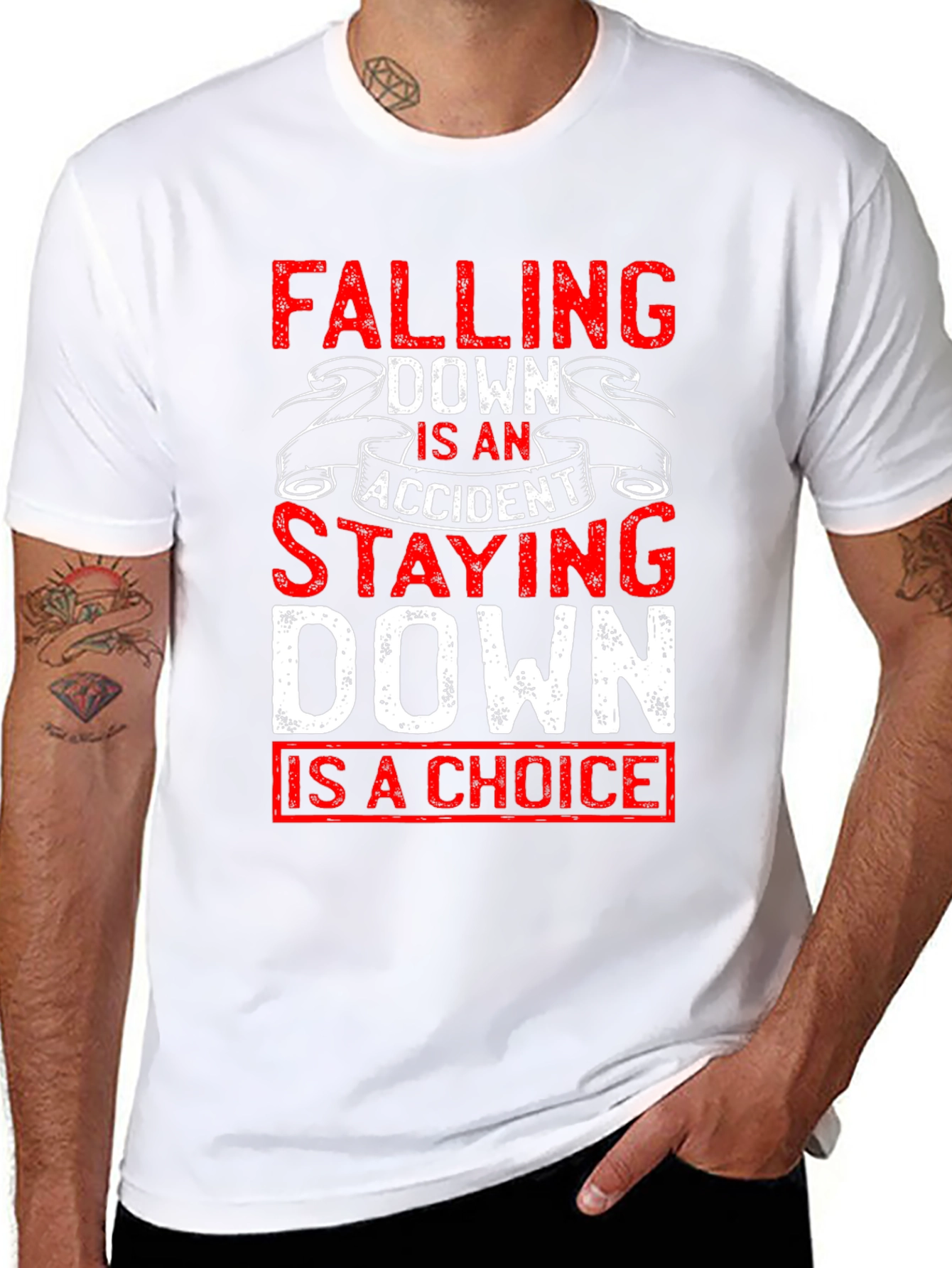 Motivational T-Shirt: Falling Down Staying Down Choice Tee