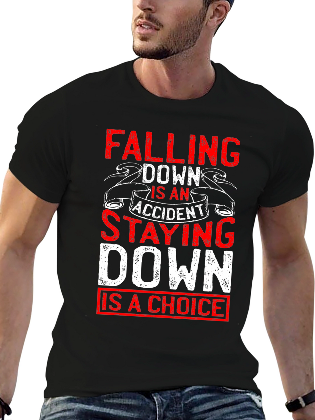 Motivational T-Shirt: Falling Down Staying Down Choice Tee