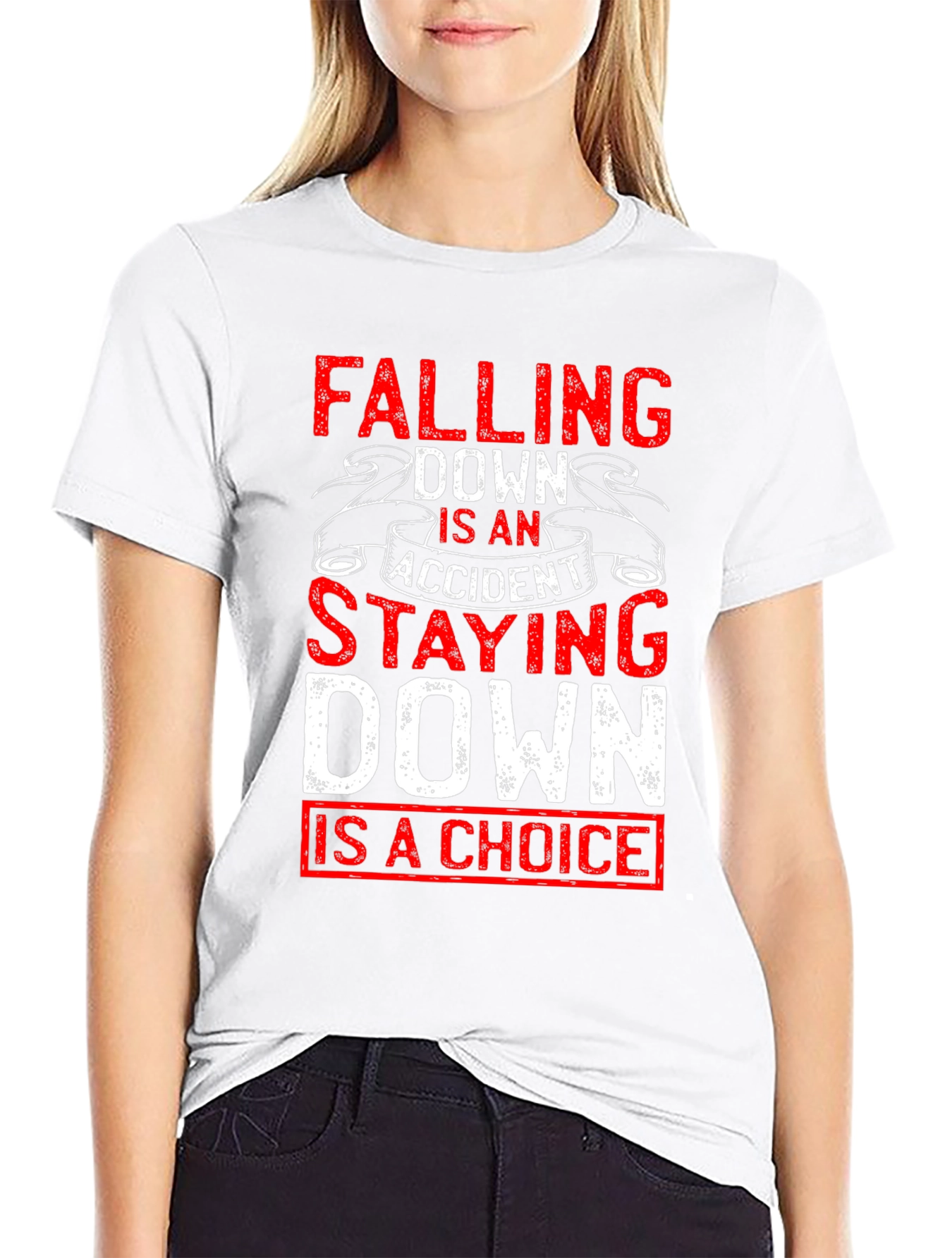 Motivational T-Shirt: Falling Down Staying Down Choice Tee