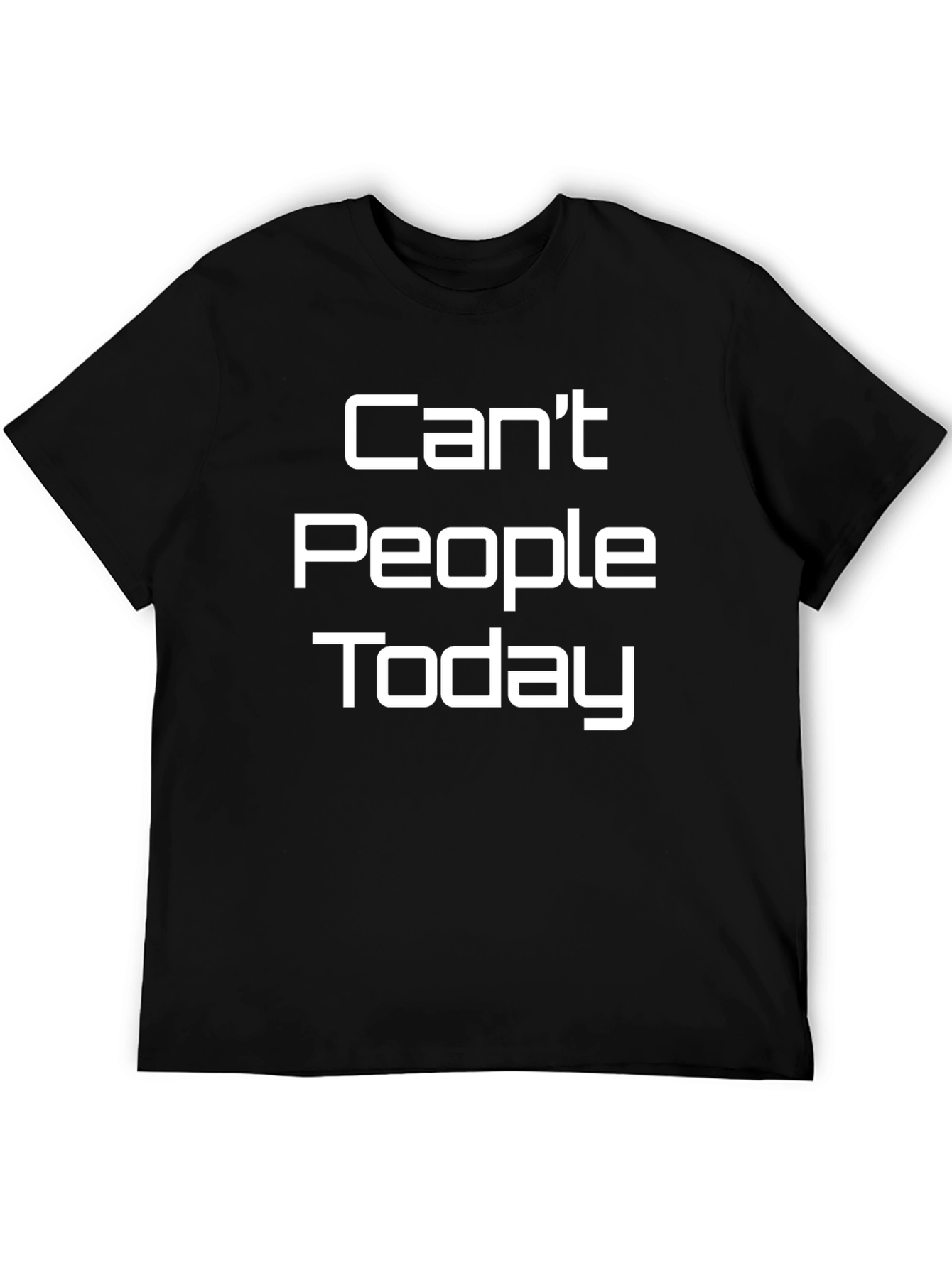 Cant People Today Graphic Tee