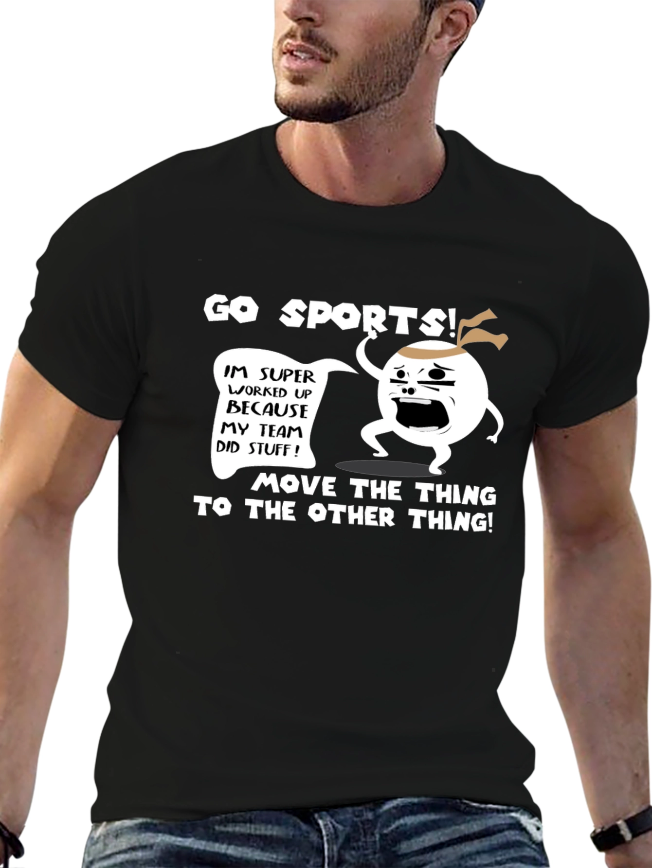 Go Sports! T-Shirt - Funny Team Fan Apparel