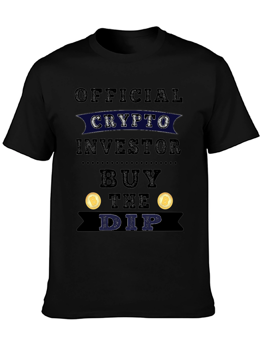 Crypto Investor Buy The Dip T-Shirt