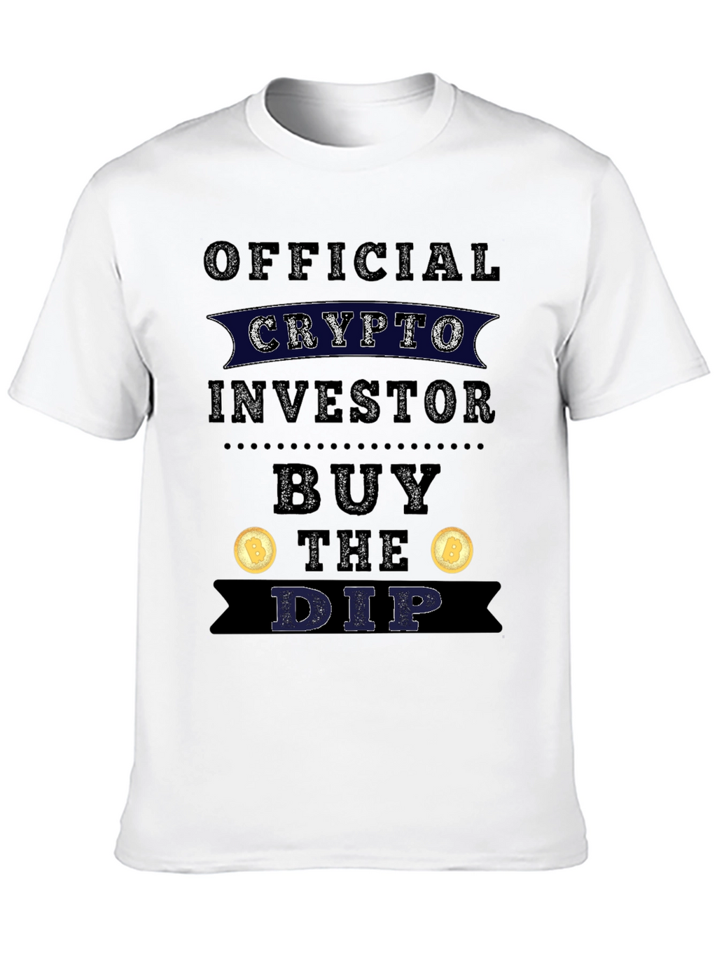 Crypto Investor Buy The Dip T-Shirt