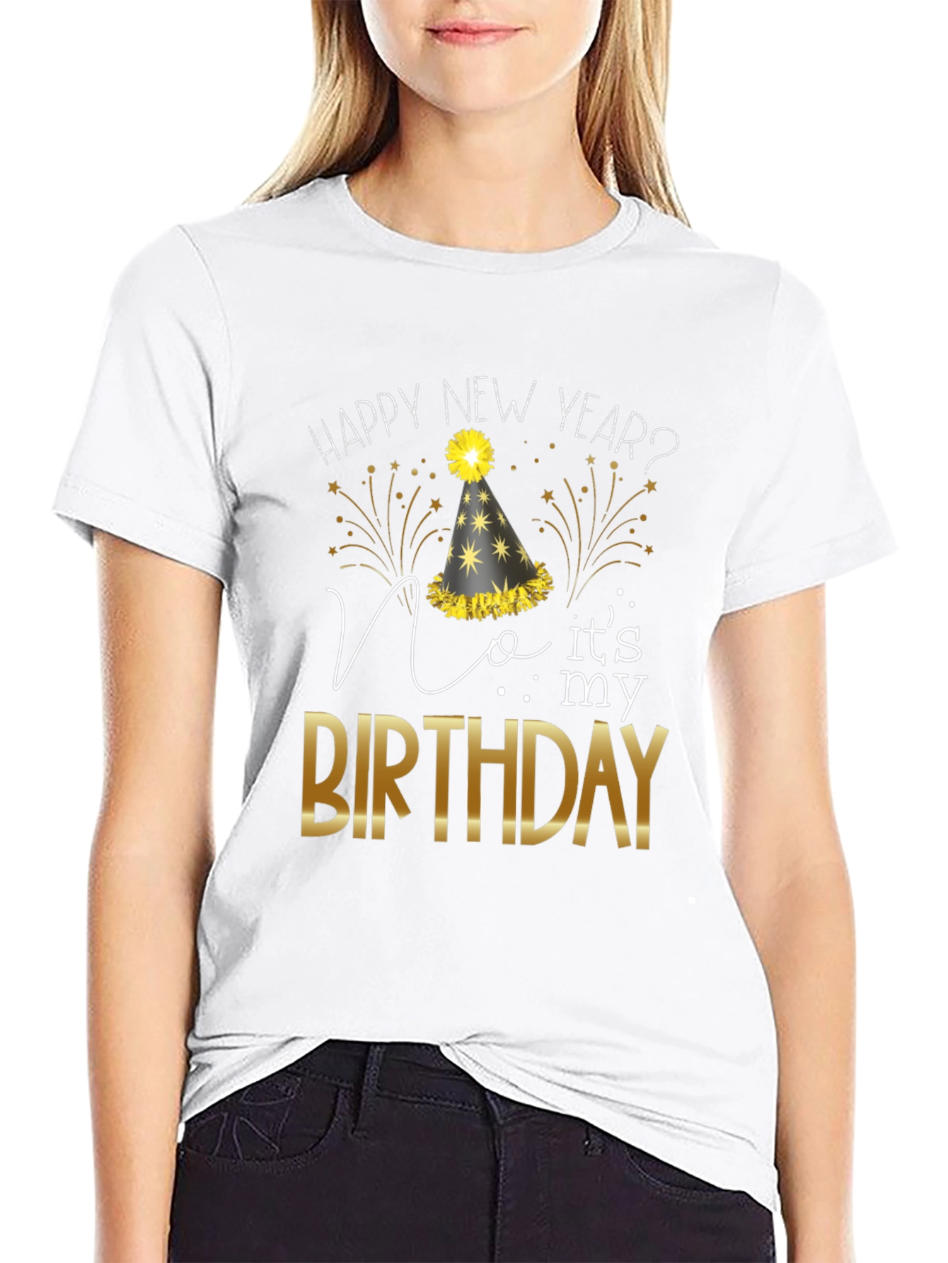 Happy New Year? No Its My Birthday T-Shirt