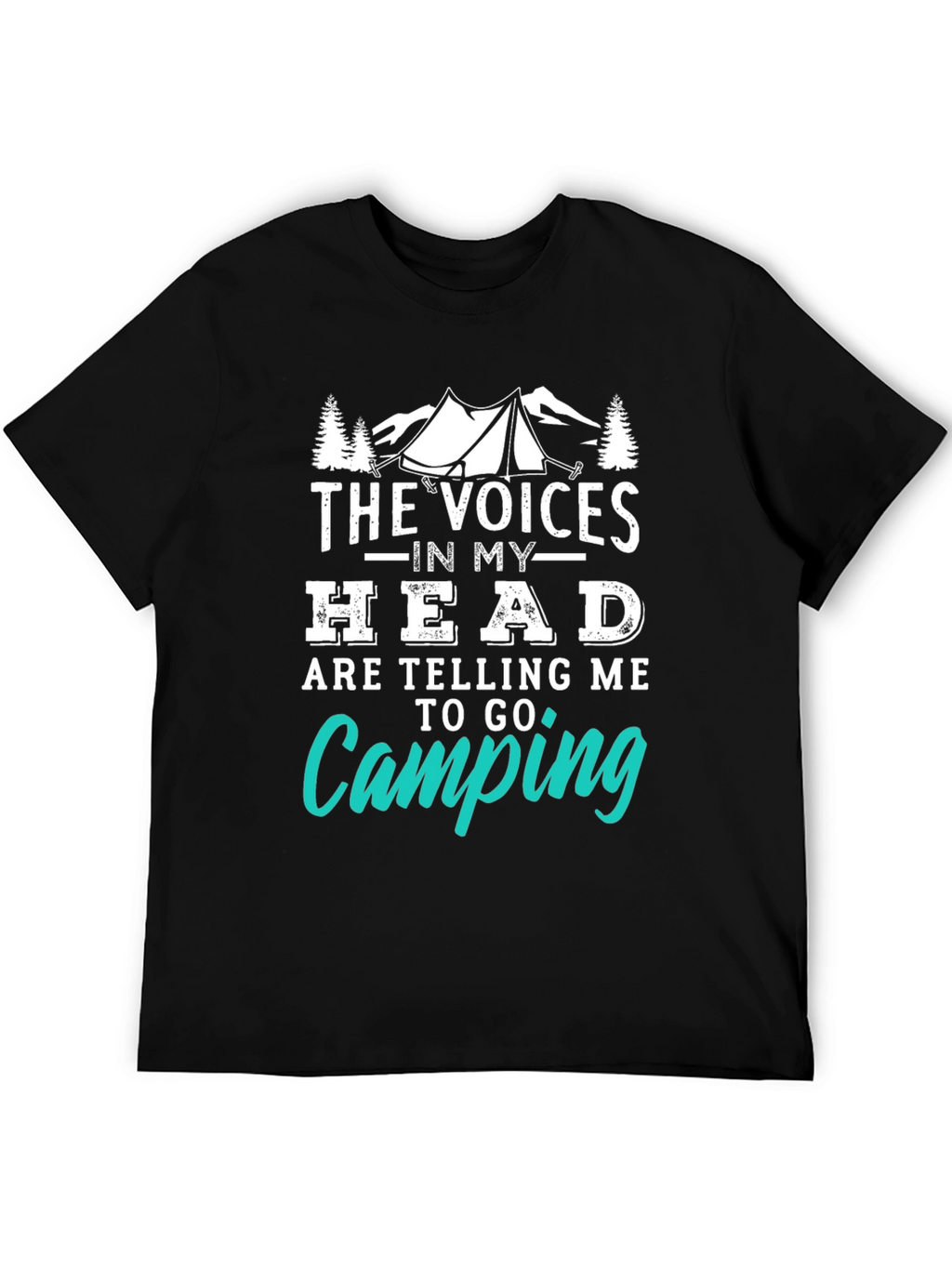 Camping Humor T-Shirt: Voices in My Head Tee