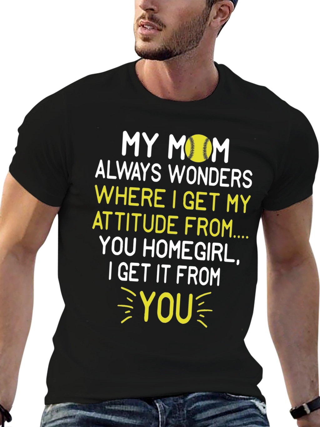 My Mom Attitude Softball T-Shirt - Homegirl Tee