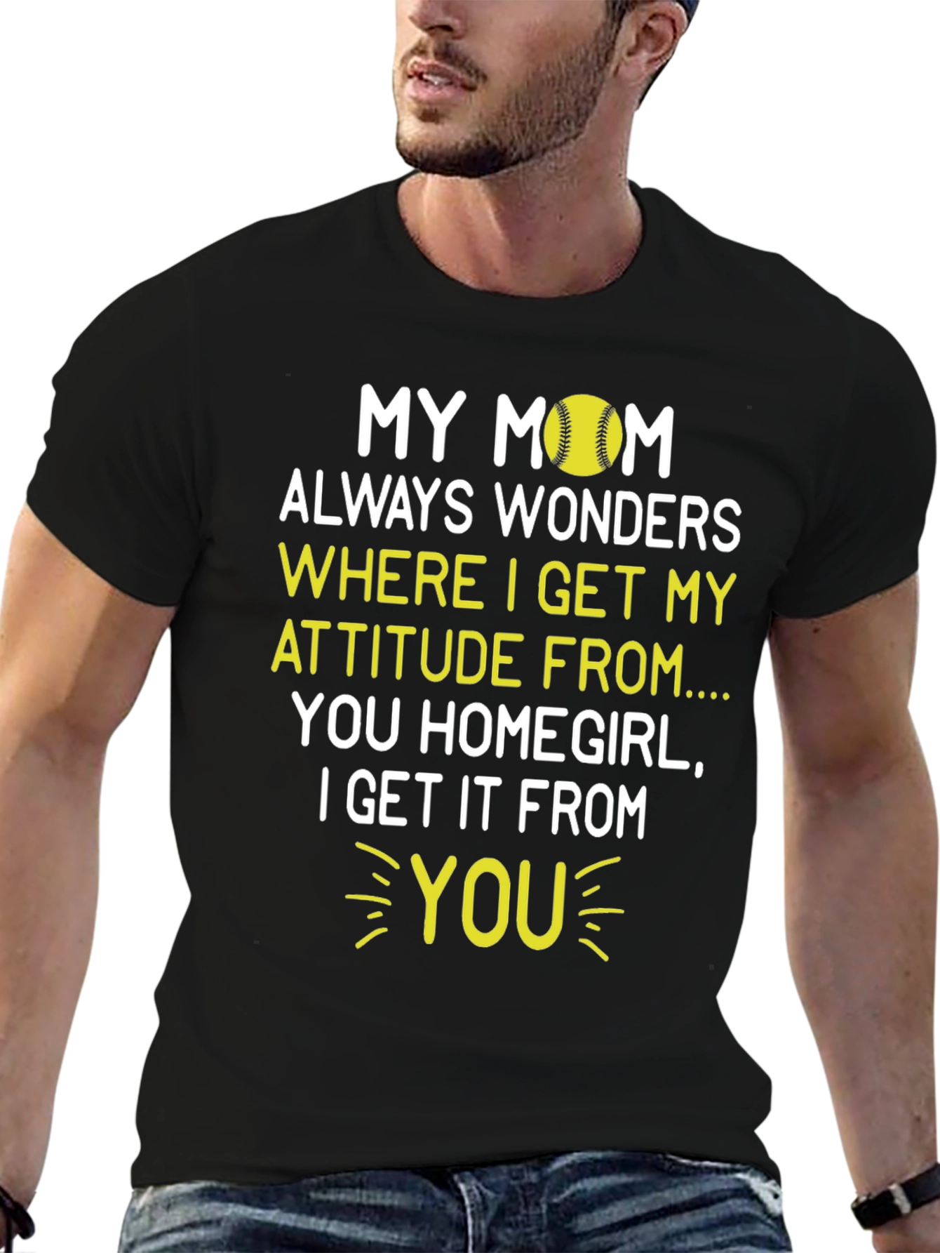 My Mom Attitude Softball T-Shirt - Homegirl Tee