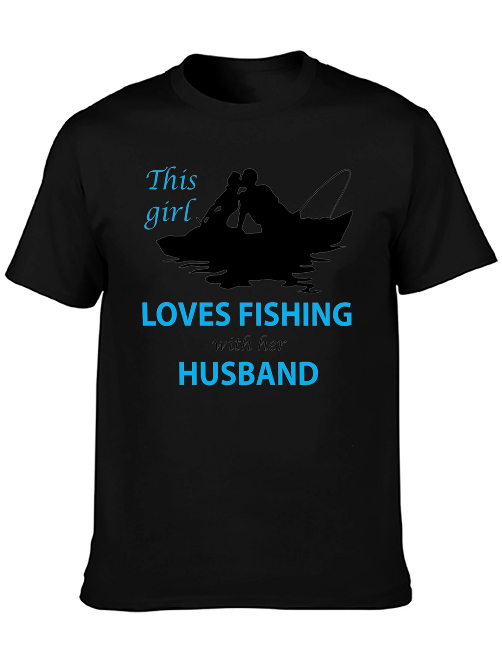 This Girl Loves Fishing with Her Husband T-Shirt
