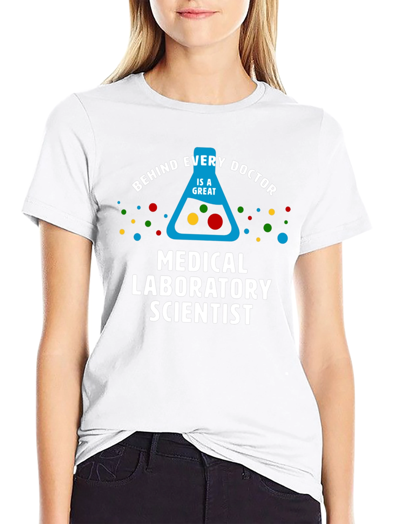 Medical Laboratory Scientist T-Shirt - Behind Every Doctor