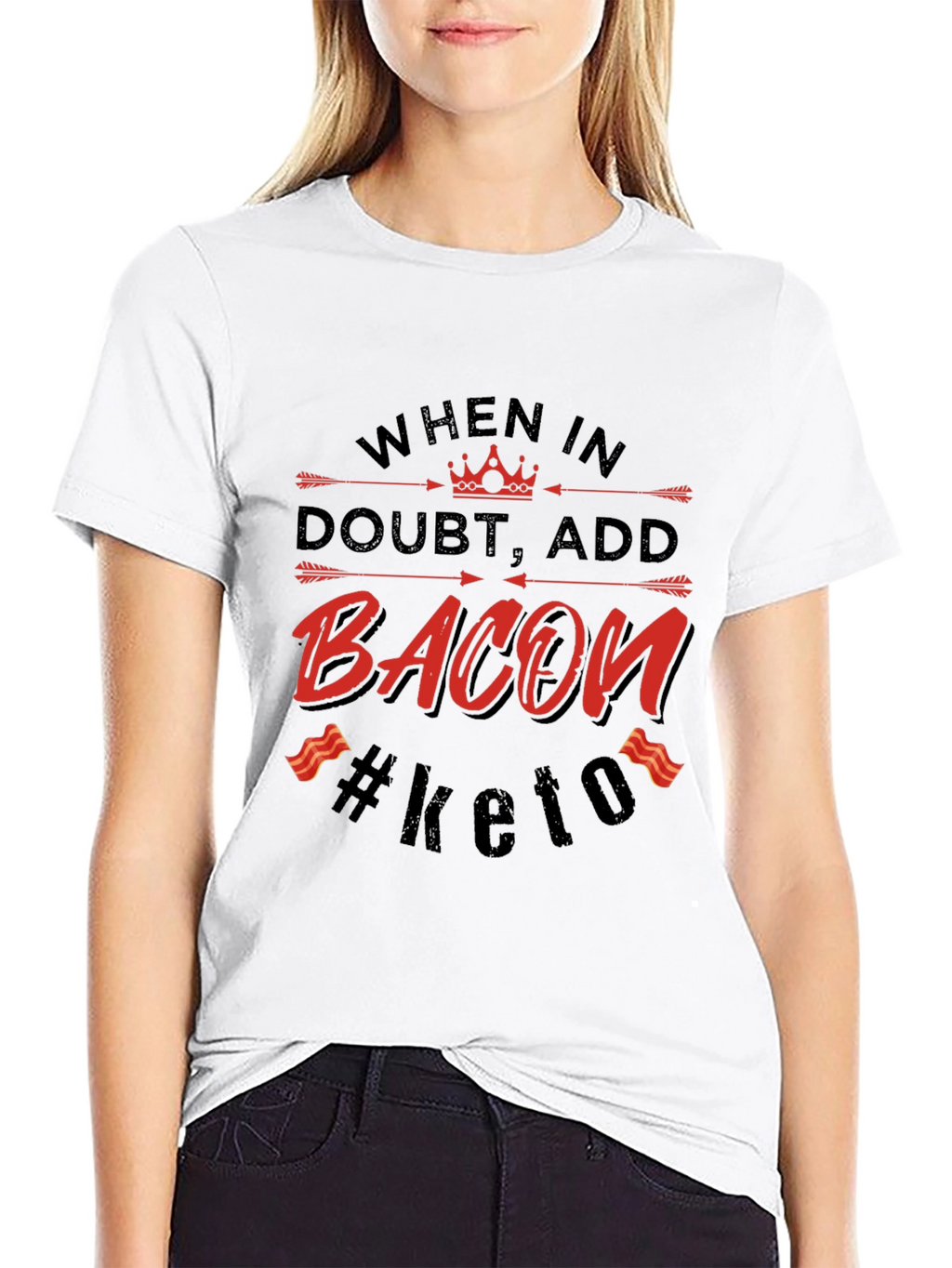 Bacon Keto T-Shirt - When in Doubt Add Bacon