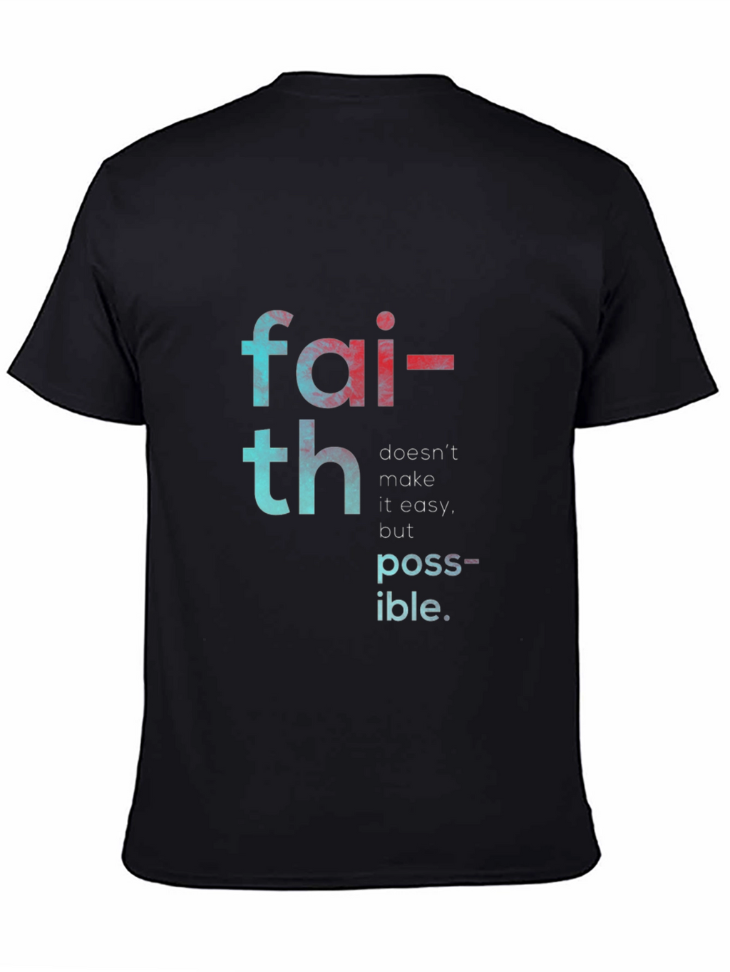 Faith Makes Possible T-Shirt - Black