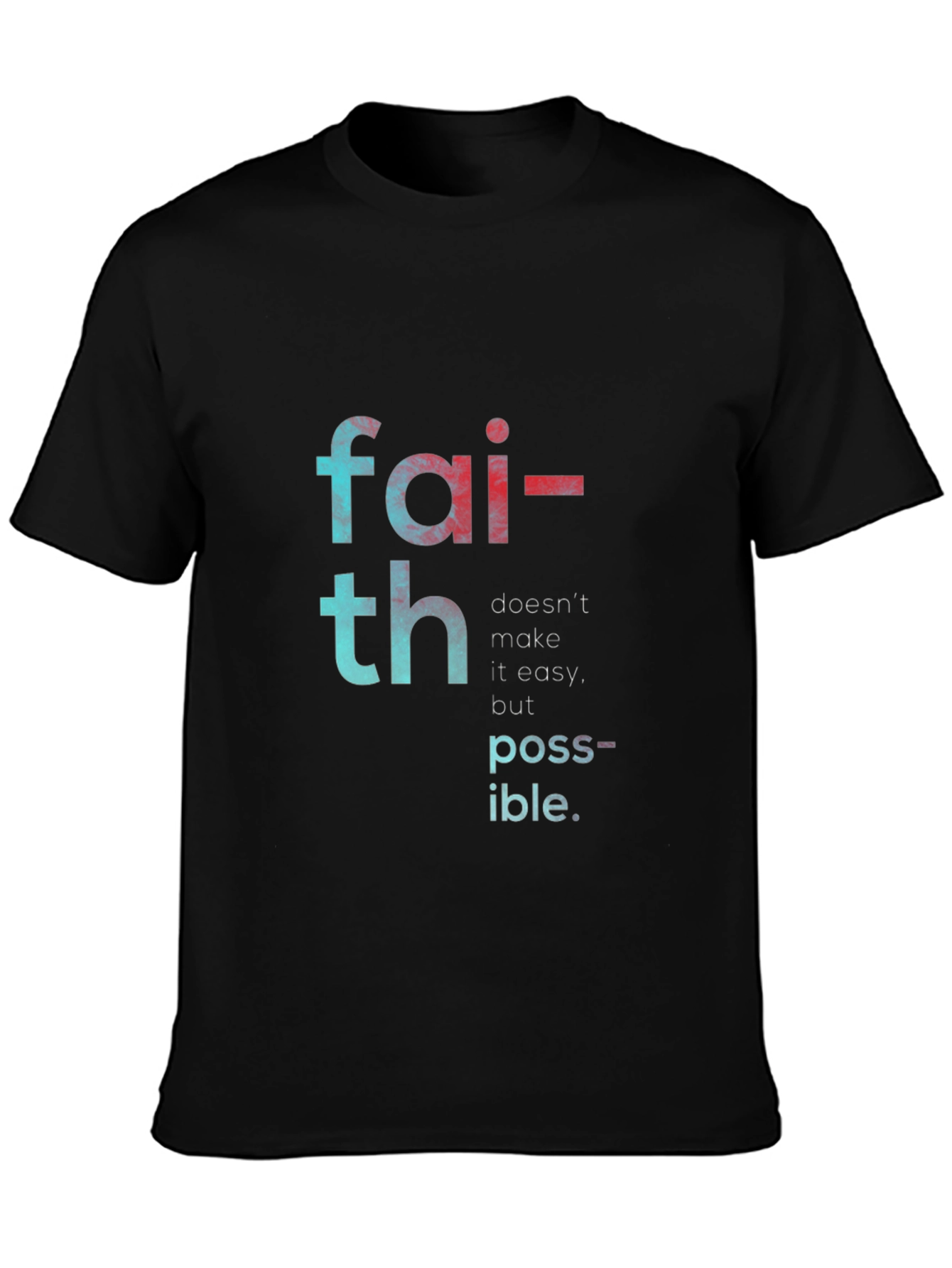 Faith Makes Possible T-Shirt - Black