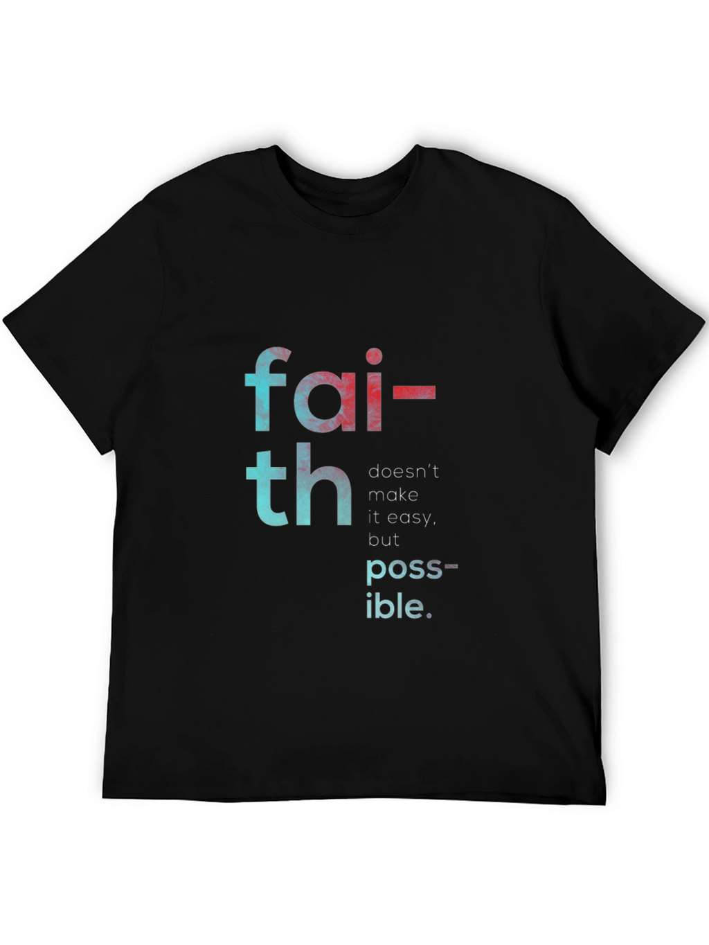 Faith Makes Possible T-Shirt - Black