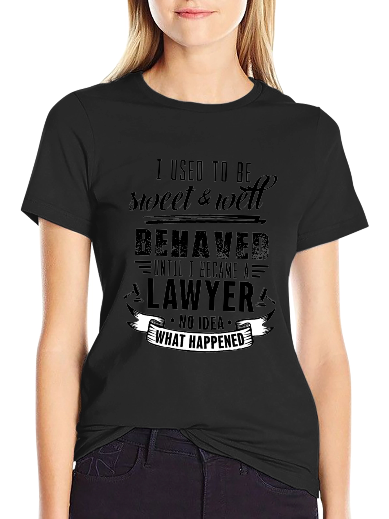 Lawyer Humor T-Shirt - Sweet & Well Behaved Graphic Tee