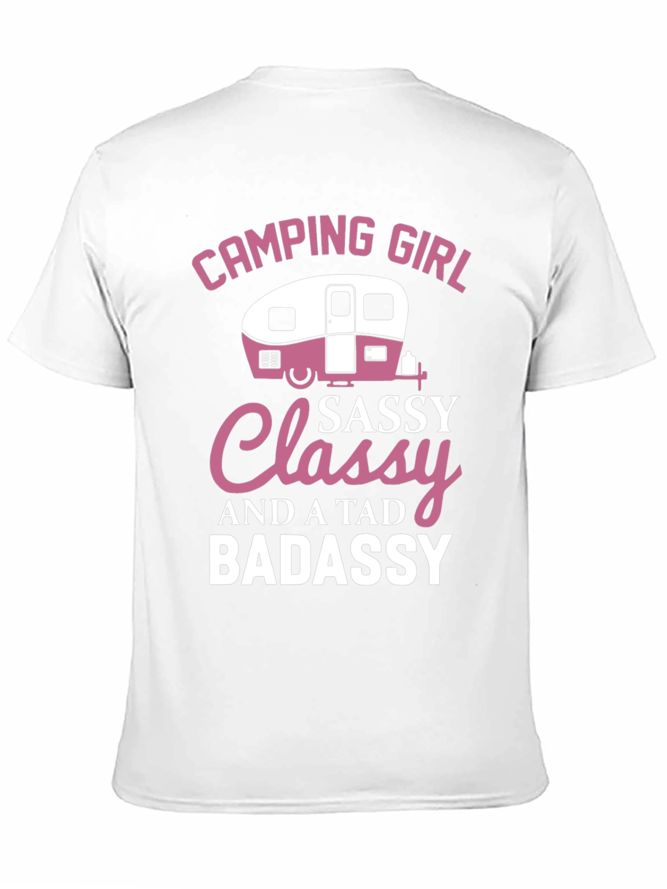 Camping Girl Sassy Classy Badassy T-Shirt
