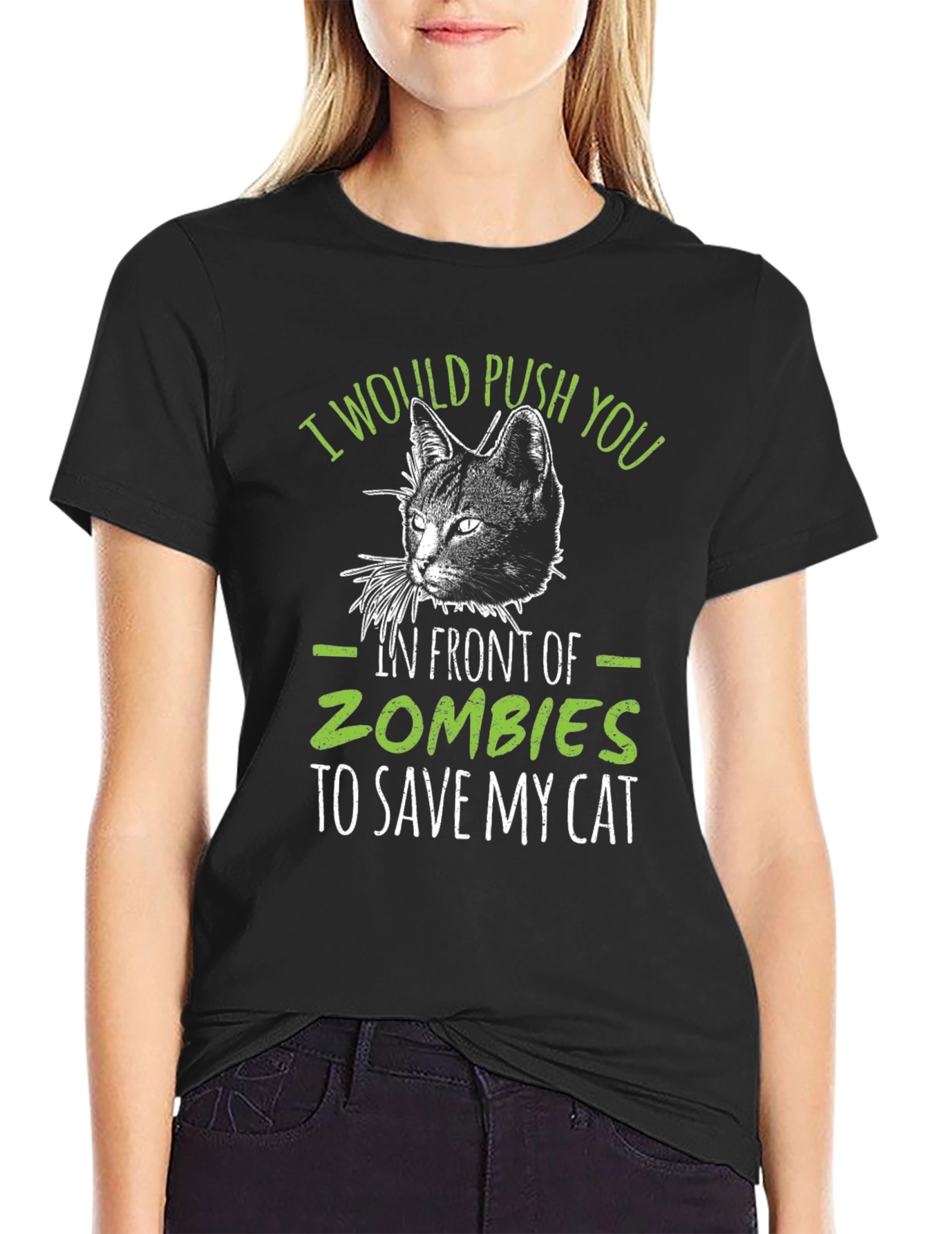 Zombie Cat Save T-Shirt: I Would Push You